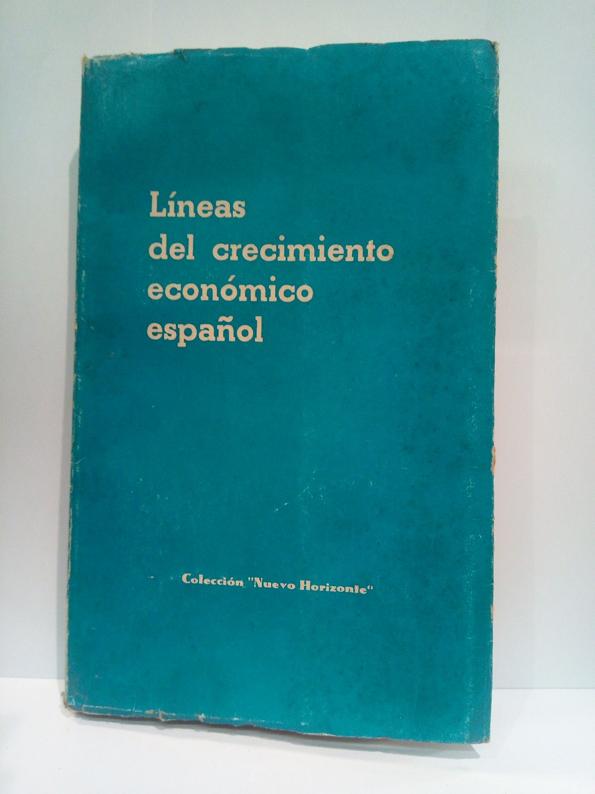 EDICIONES DEL MOVIMIENTO - Lneas del crecimiento econmico espaol