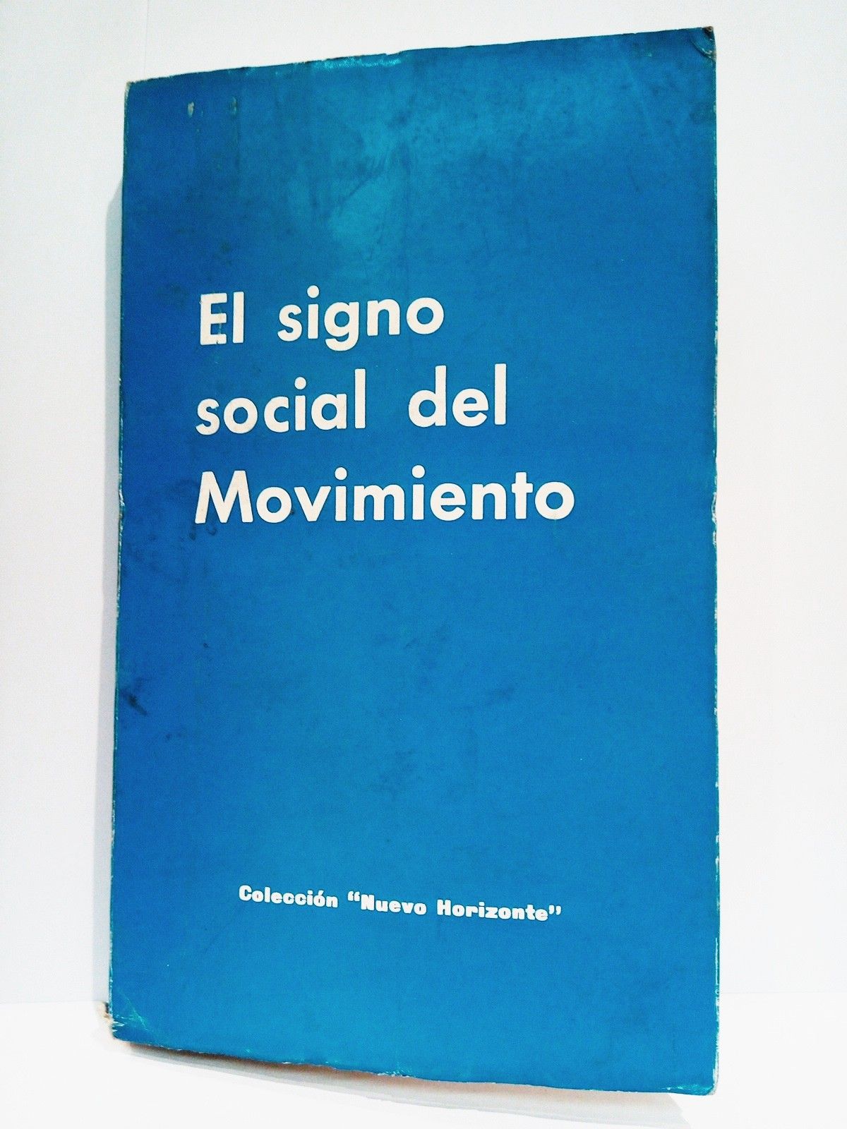 EDICIONES DEL MOVIMIENTO - El signo social del Movimiento