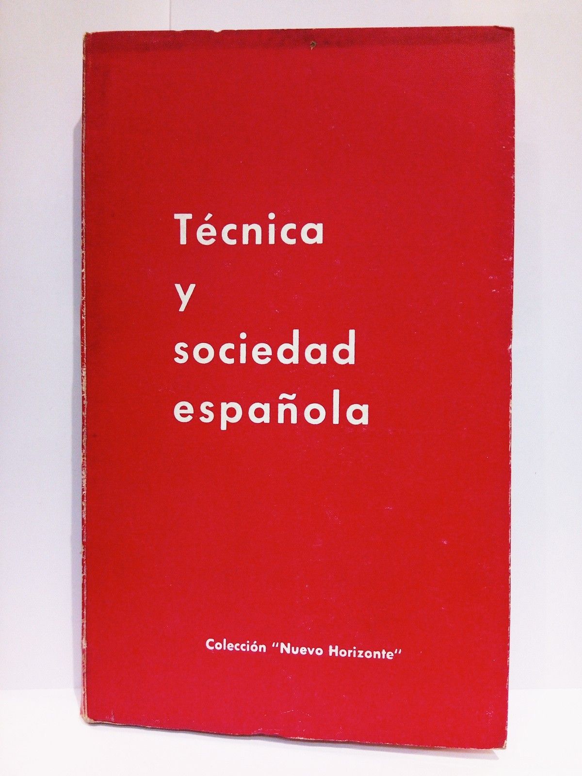 EDICIONES DEL MOVIMIENTO - Tcnica y sociedad espaola