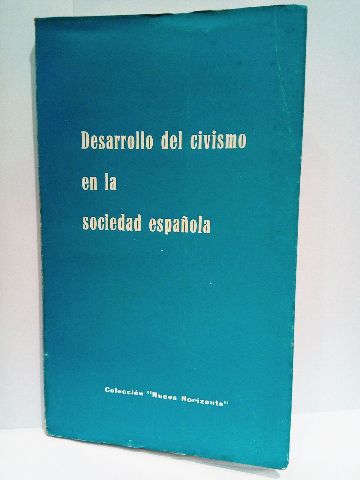 EDICIONES DEL MOVIMIENTO - Desarrollo del civismo en la sociedad espaola