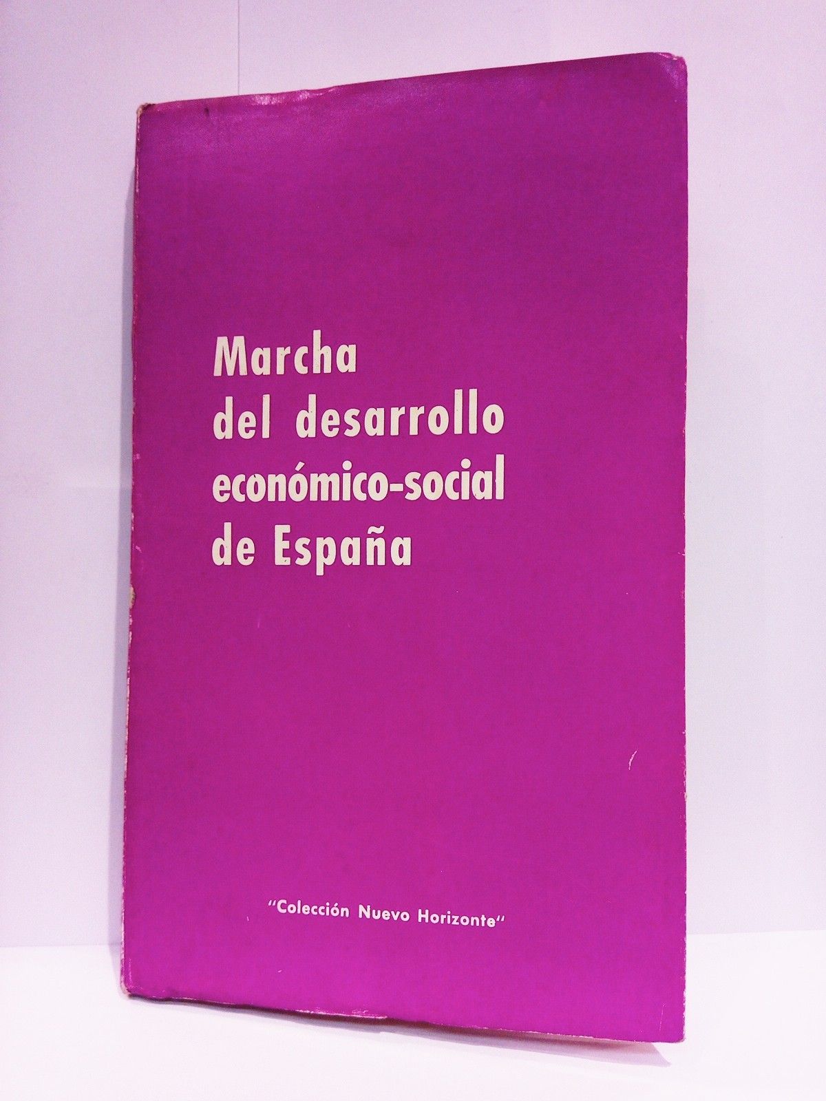 EDICIONES DEL MOVIMIENTO - Marcha del desarrollo econmico-social de Espaa