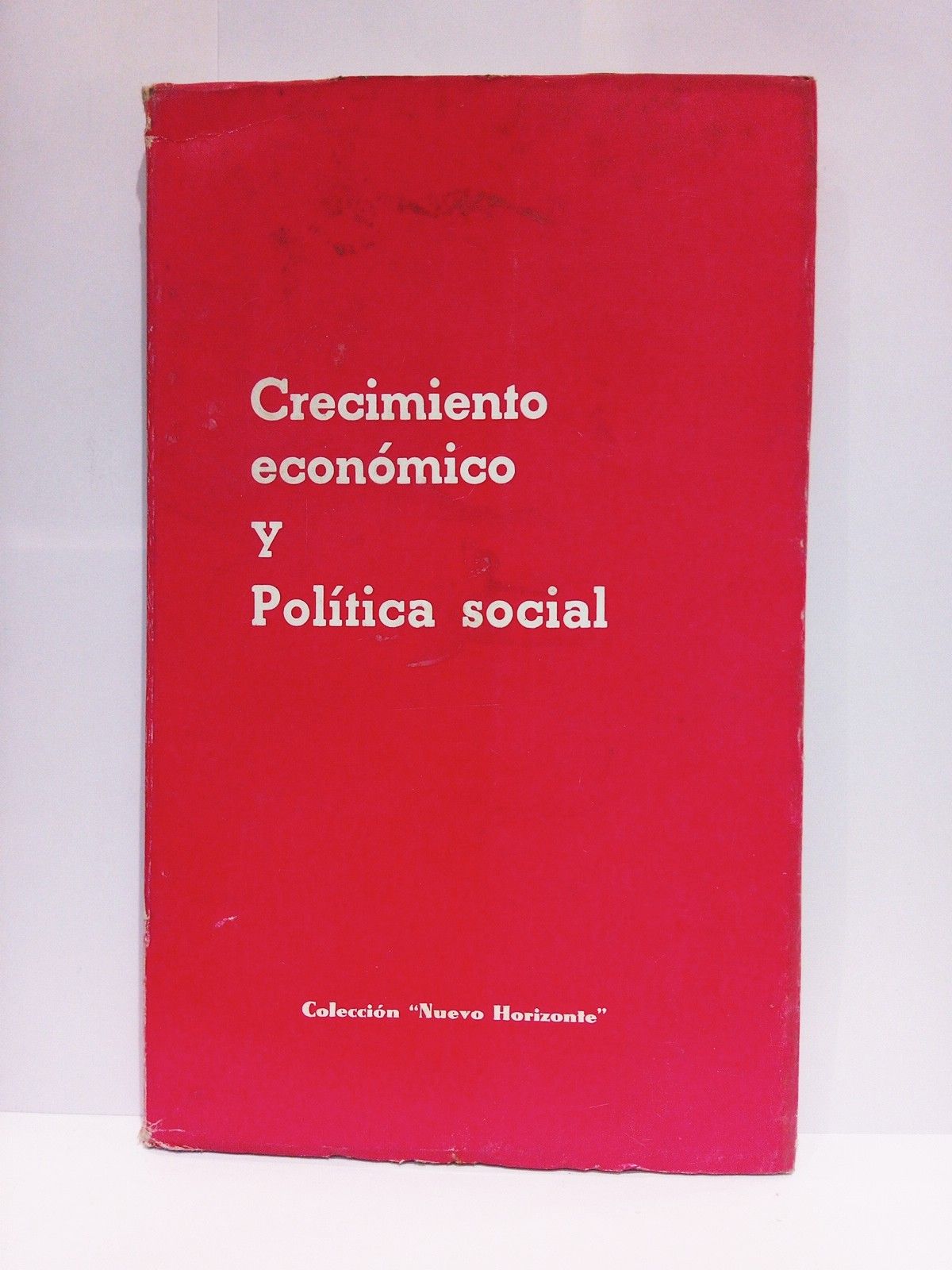 EDICIONES DEL MOVIMIENTO - Crecimiento econmico y Poltica social