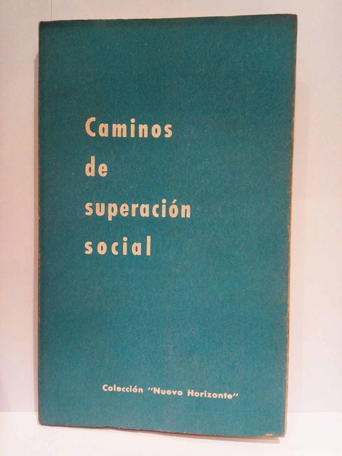 EDICIONES DEL MOVIMIENTO - Caminos de superacin social
