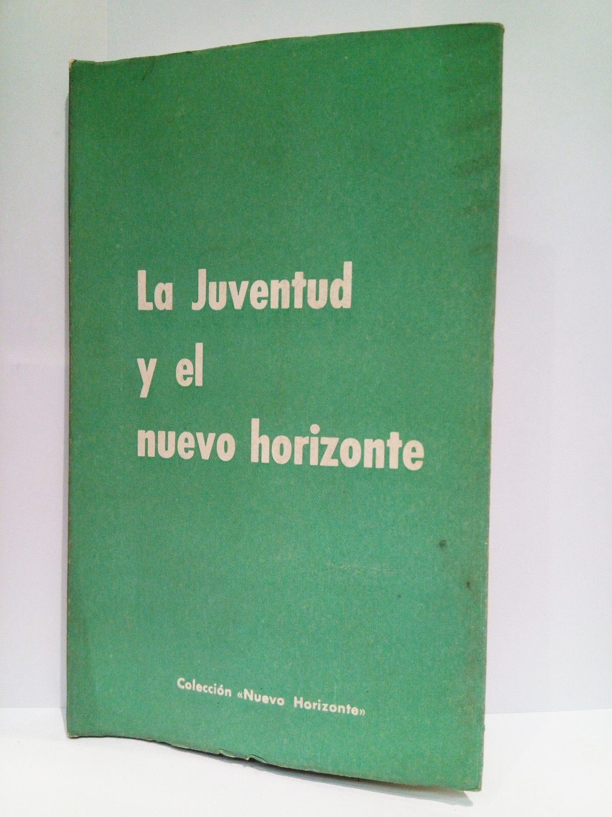EDICIONES DEL MOVIMIENTO - La juventud y el nuevo horizonte