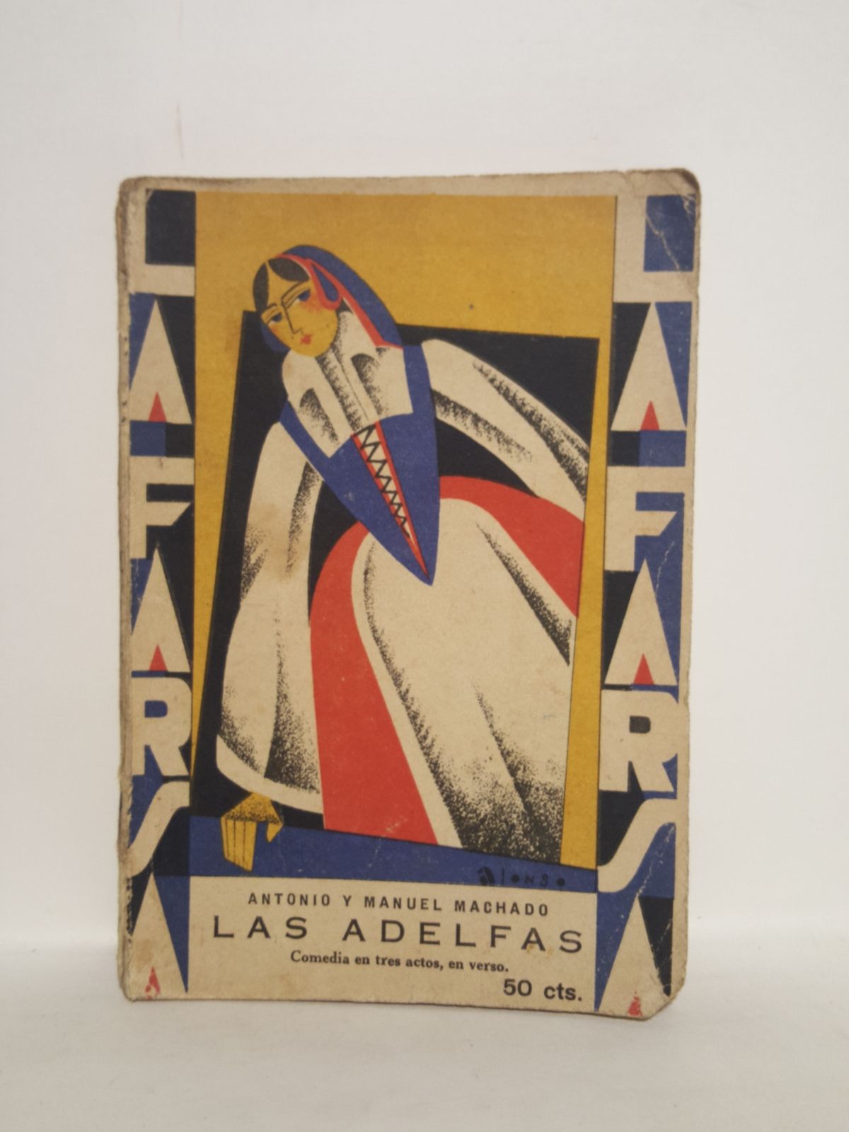 MACHADO, Manuel y Antonio - Las Adelfas. (Comedia en tres actos, en verso y original. Estrenada en el Teatro del Centro, de Madrid, el da 22 de octubre de 1928) /  Dibujos de Jos Machado