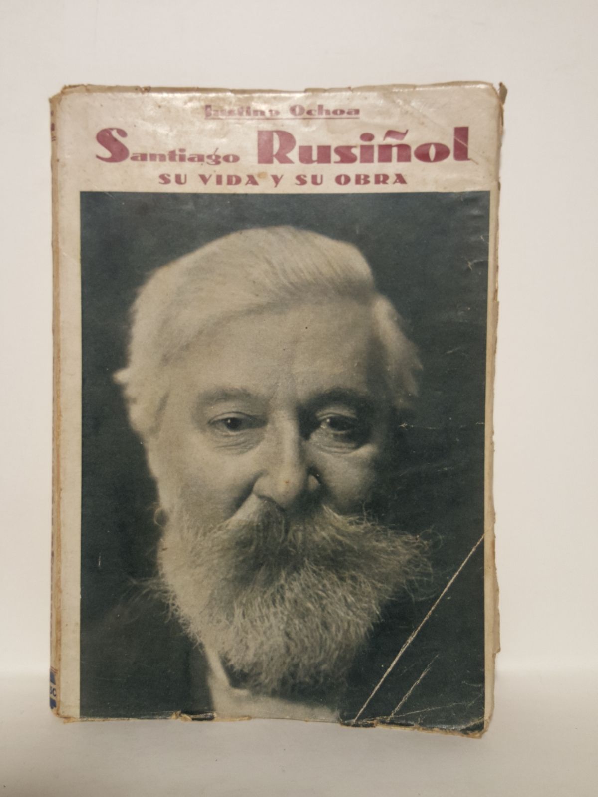 OCHOA, Justino - Santiago Rusiol: Su vida y su obra