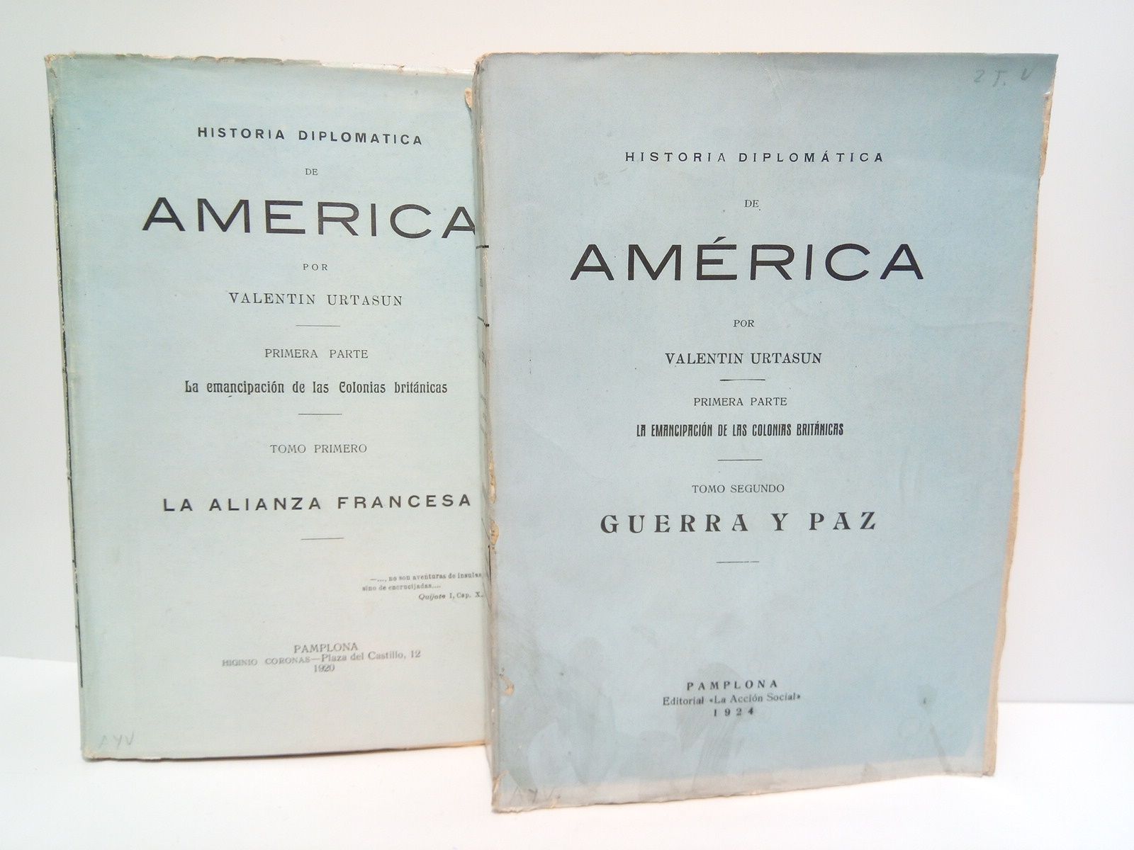 URTASUN, Valentn - Historia Diplomtica de Amrica. (Primera Parte): La emancipacin de las Colonias britnicas. Tomo I.: LA ALIANZA FRANCESA; Tomo II.: GUERRA Y PAZ