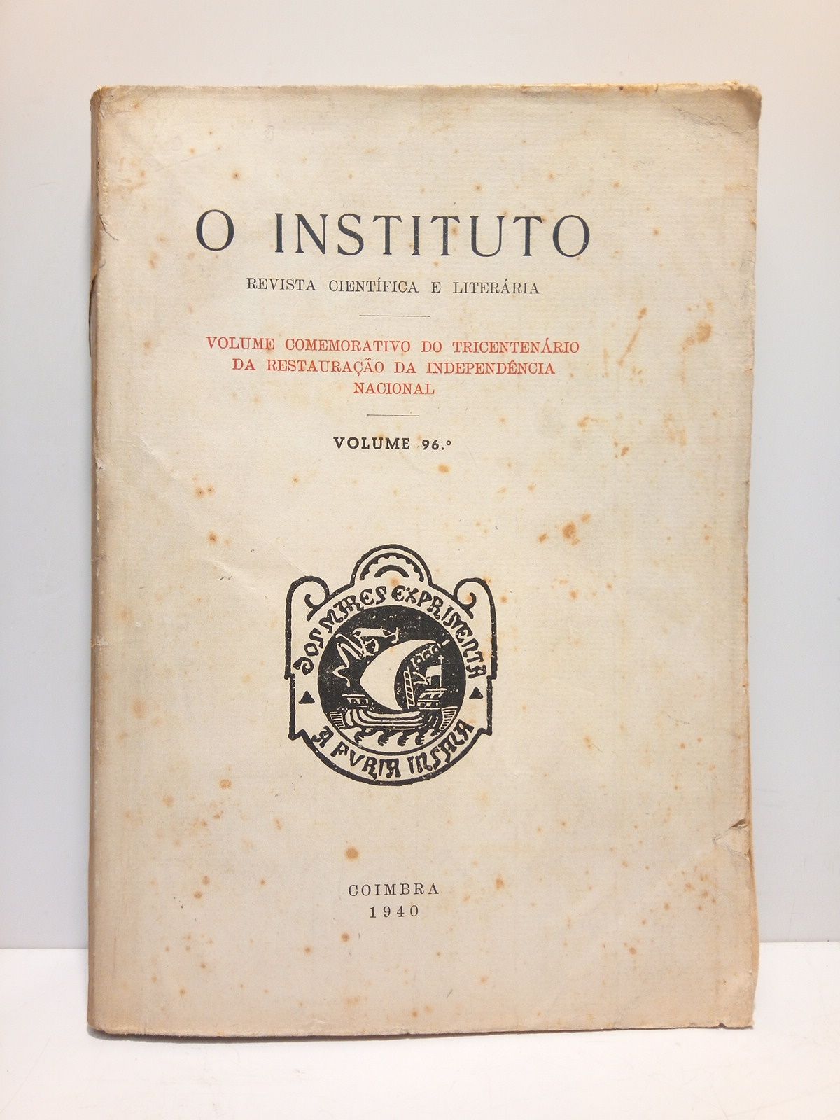 O INSTITUTO. REVISTA CIENTIFICA E LITERARIA. (VARIOS AUTORES) - O Instituto. Revista Cientfica e Literria. Volume 96.: Comemorativo do Tricentenrio da restauraao da independncia nacional