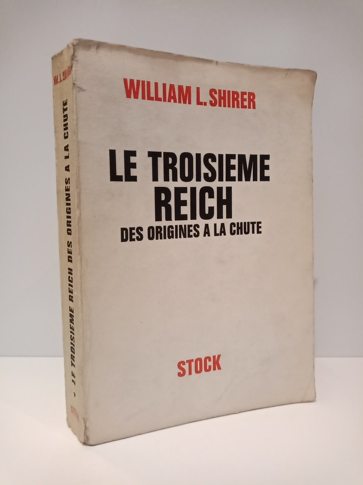 SHIRER, William L. - Le Troisieme Reich: Des origines a la chute