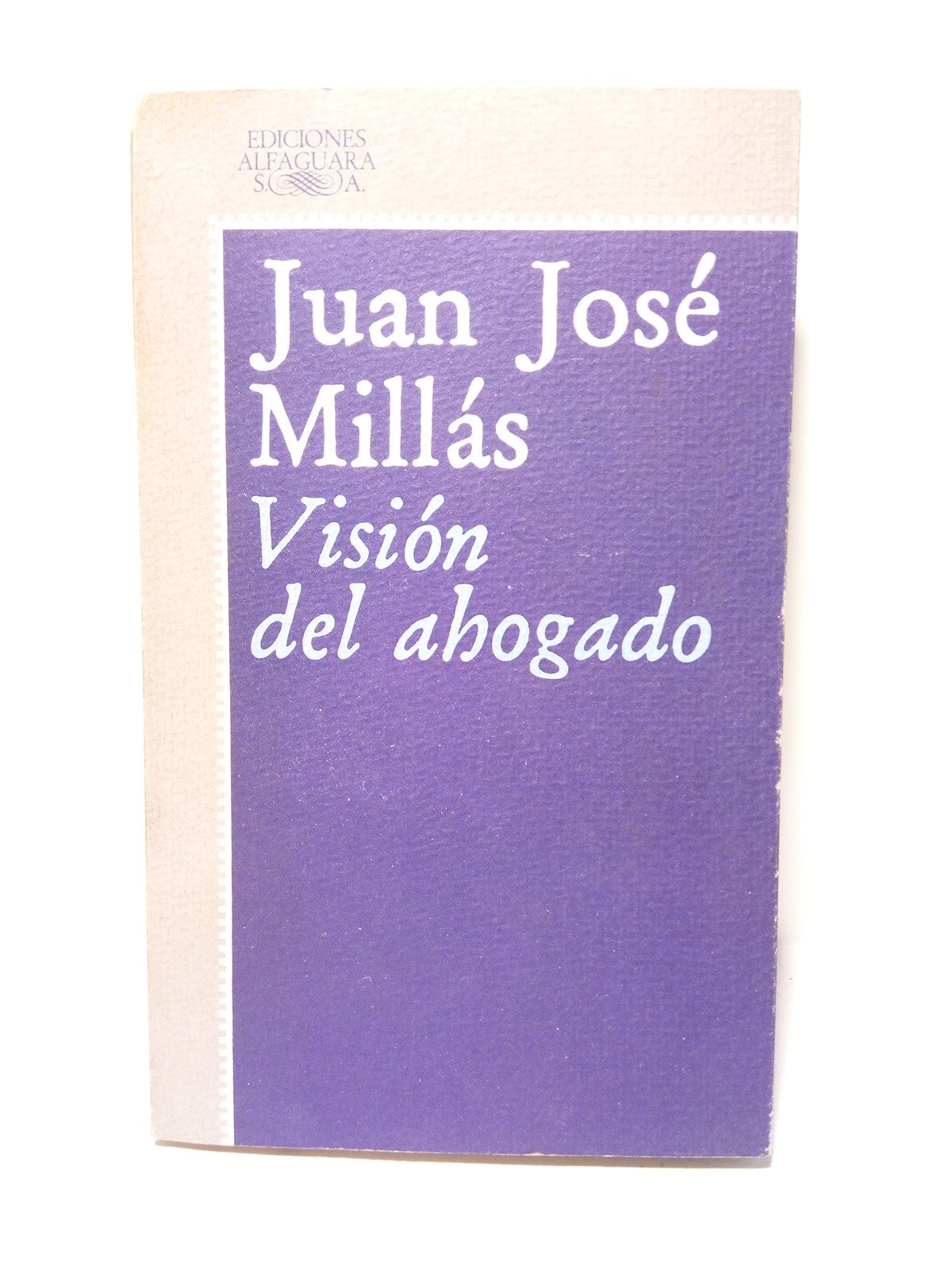 MILLAS, Juan Jos - Visin del ahogado