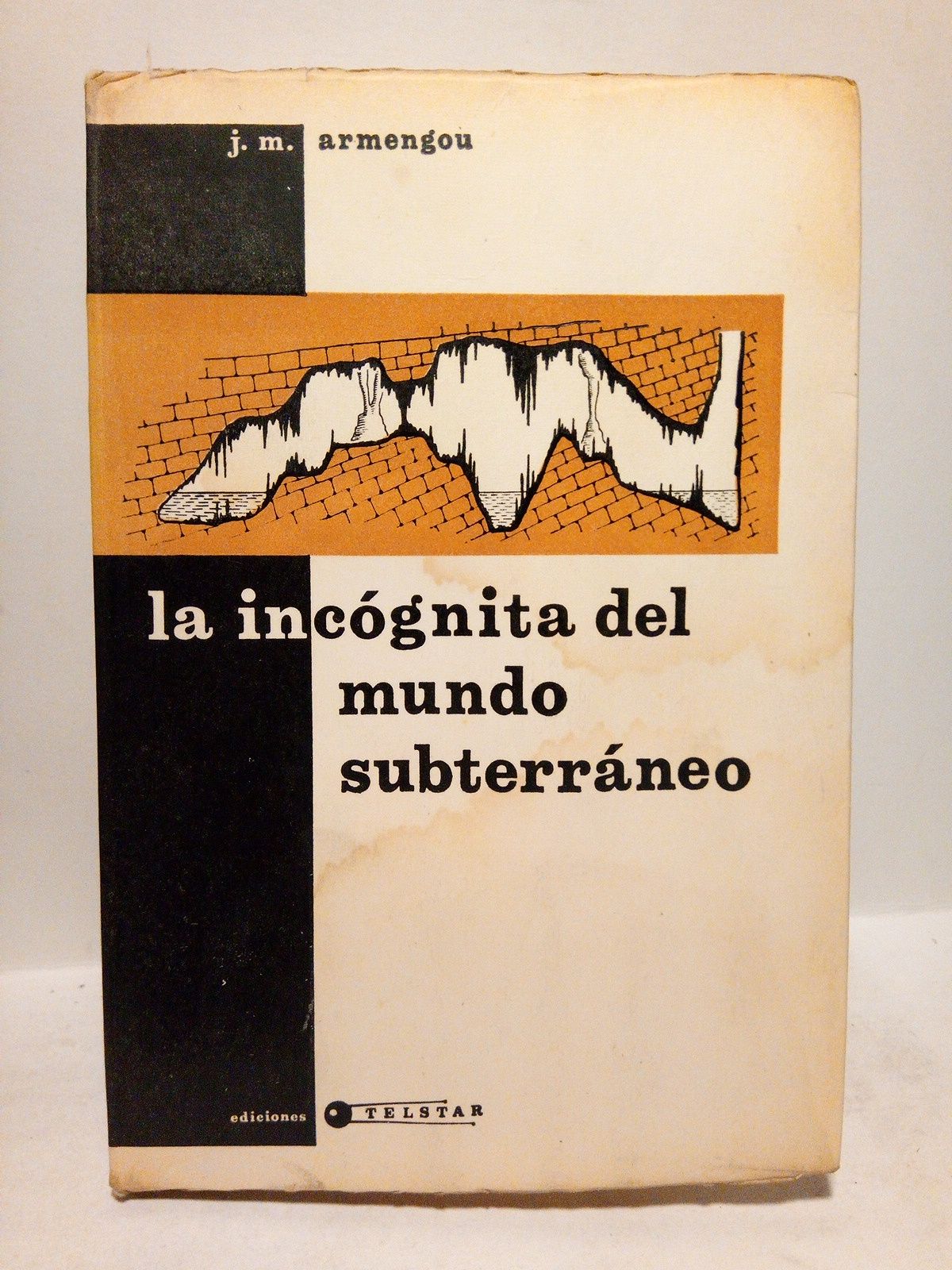 ARMENGOU, J. M. - La incognita del mundo subterrneo