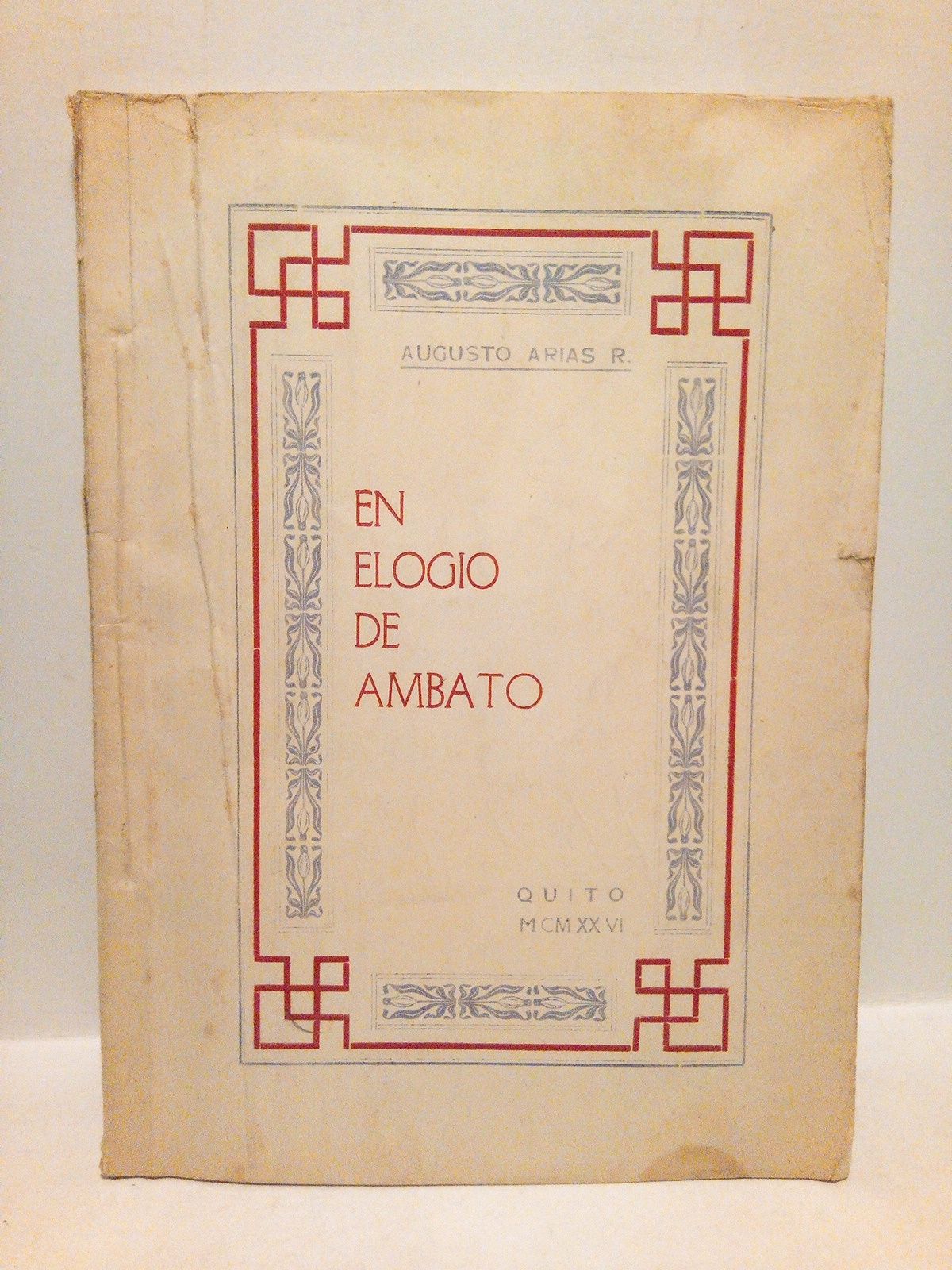 ARIAS, Augusto R. - En elogio de Ambato