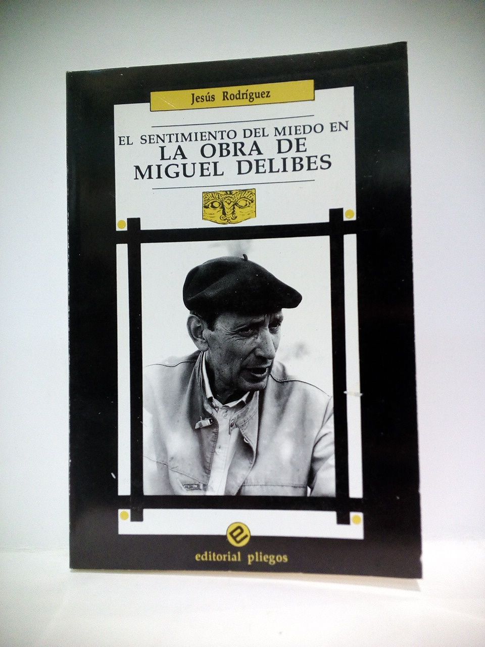 RODRIGUEZ, Jess - El sentimiento del miedo en la obra de MIGUEL DELIBES
