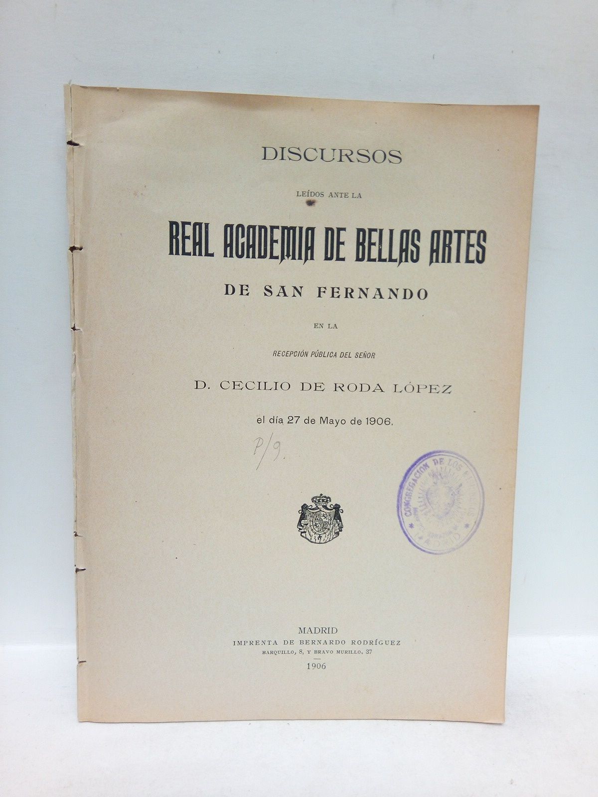 RODA LOPEZ, Cecilio - La evolucin de la msica. (Discurso de Ingreso en la Real Academia de Bellas Artes de San Fernando el da 27 de Mayo de 1906. CONTESTA: Ams Salvador y Rodrguez)