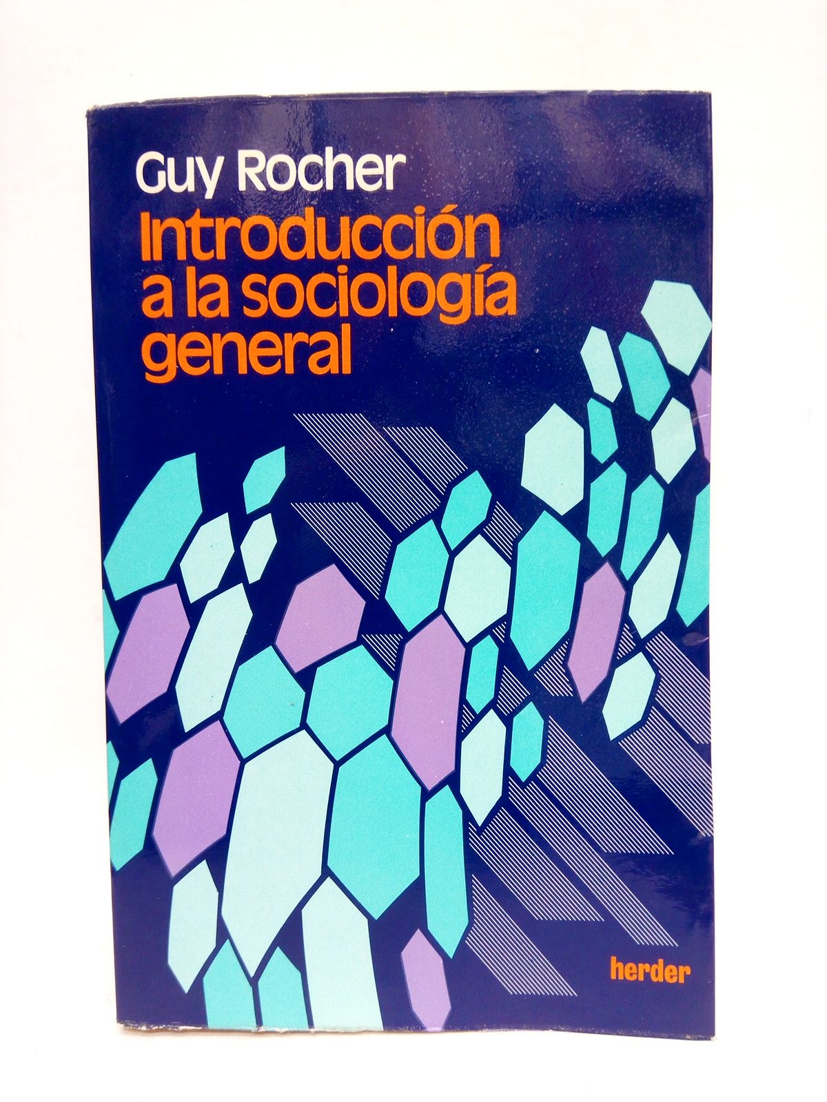 ROCHER, Guy - Introduccin a la sociologa general /  Versin castellana de Jos Pombo