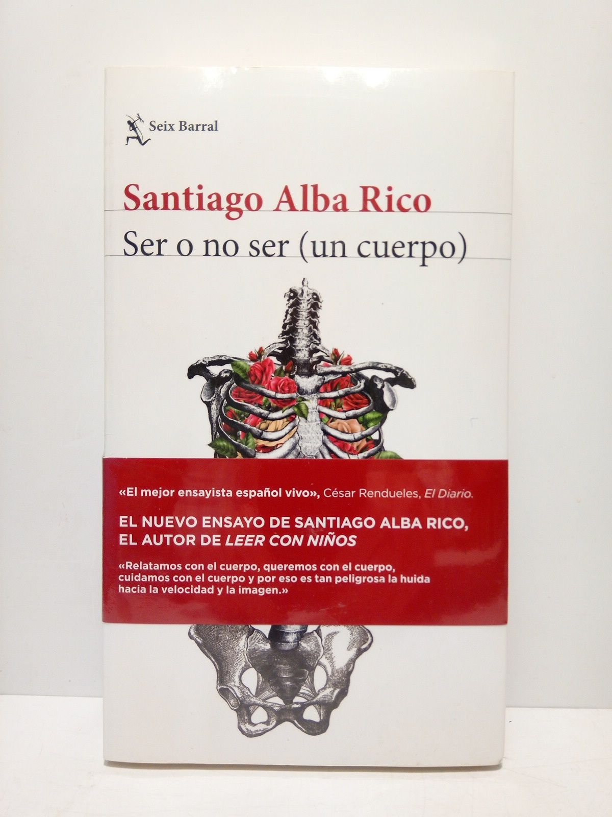 ALBA RICO, Santiago - Ser o no ser (un cuerpo)