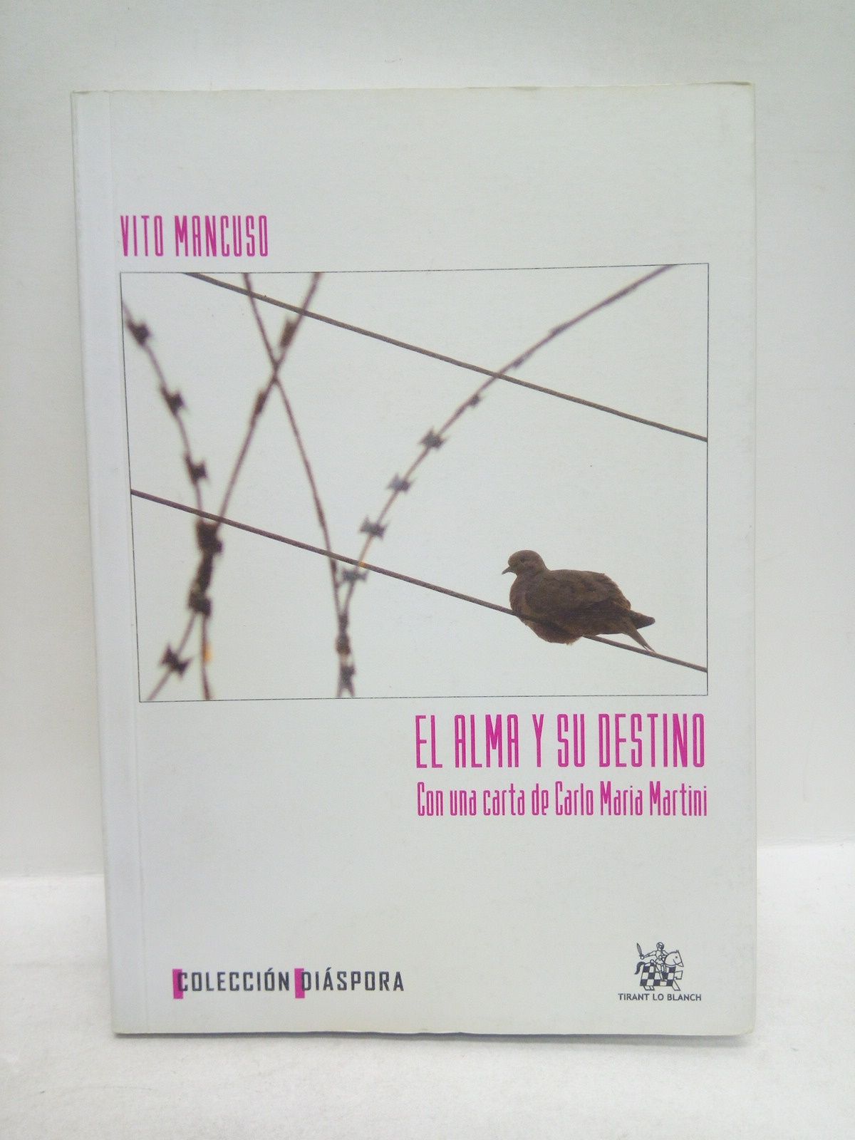 MANCUSO, Vito - El alma y su destino /  Con una carta de [Cardenal] Carlo Mara Martini, S.I.; Traduccin de Mara Jos Gavito y Antonio Duato
