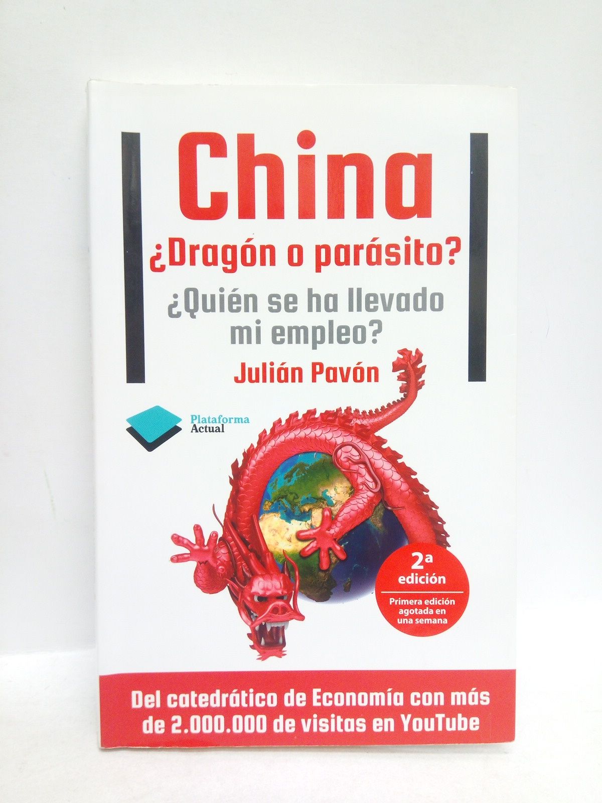 PAVON, Julin - China Dragn o parsito?, Quien se ha llevado mi empleo?