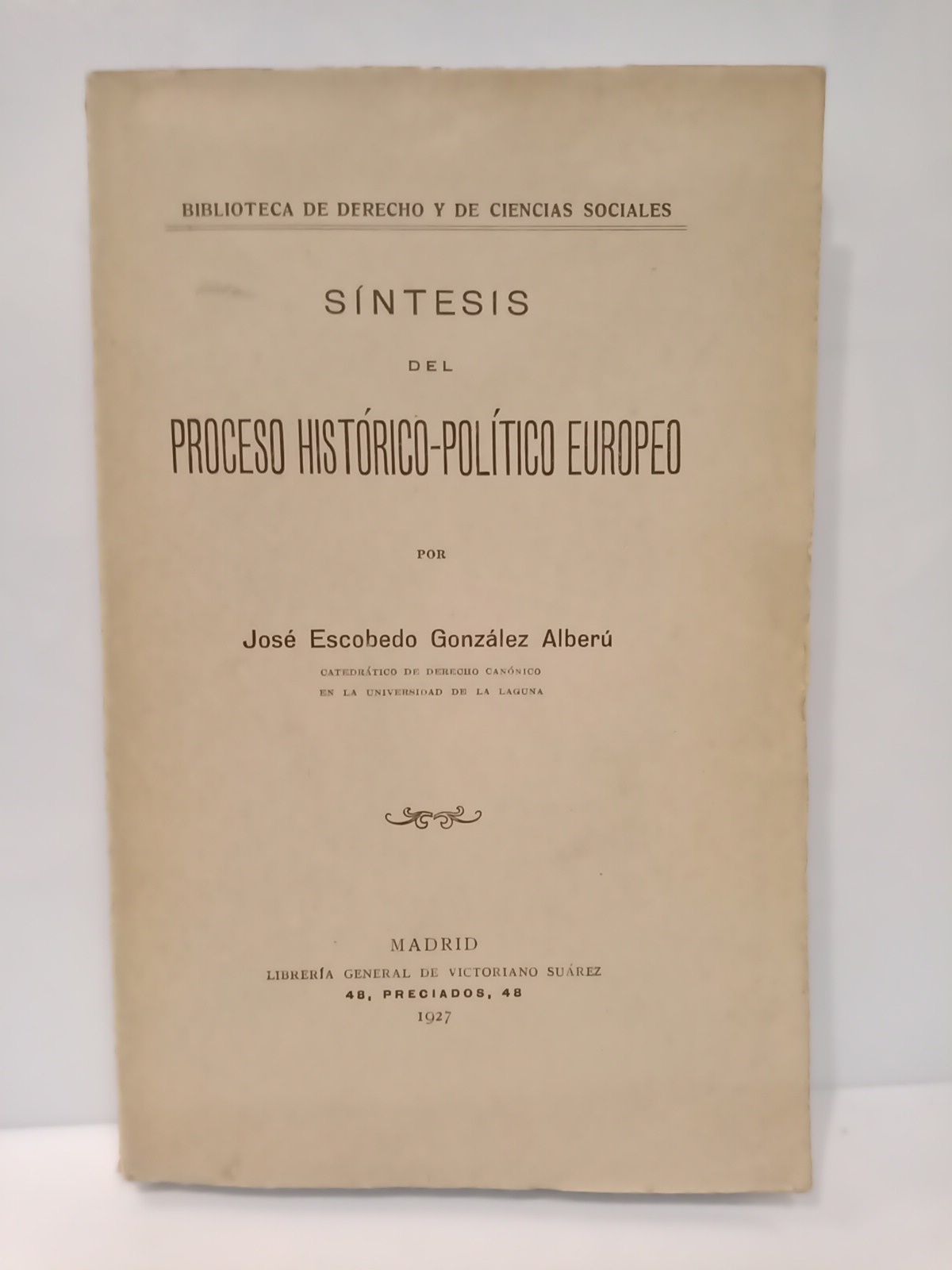 GONZALEZ ALBERU, Jos Escobedo - Sntesis del proceso histrico-poltico europeo