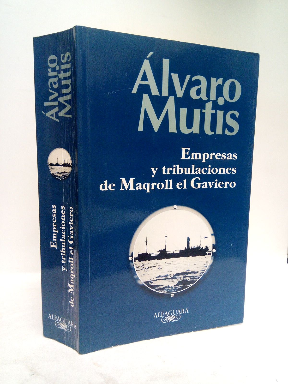 MUTIS, Alvaro - Empresas y tribulaciones de Maqroll el Gaviero