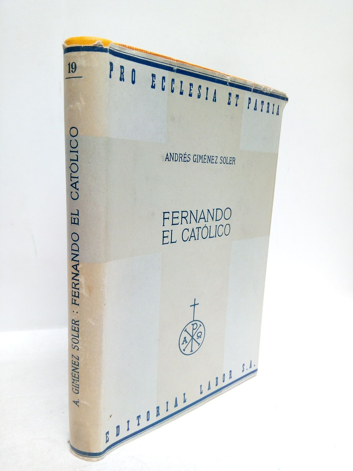 GIMENEZ SOLER, Andrs - Fernando el Catlico /  [Presenta la obra su viuda] Da. Beatrz Gimnez Gar