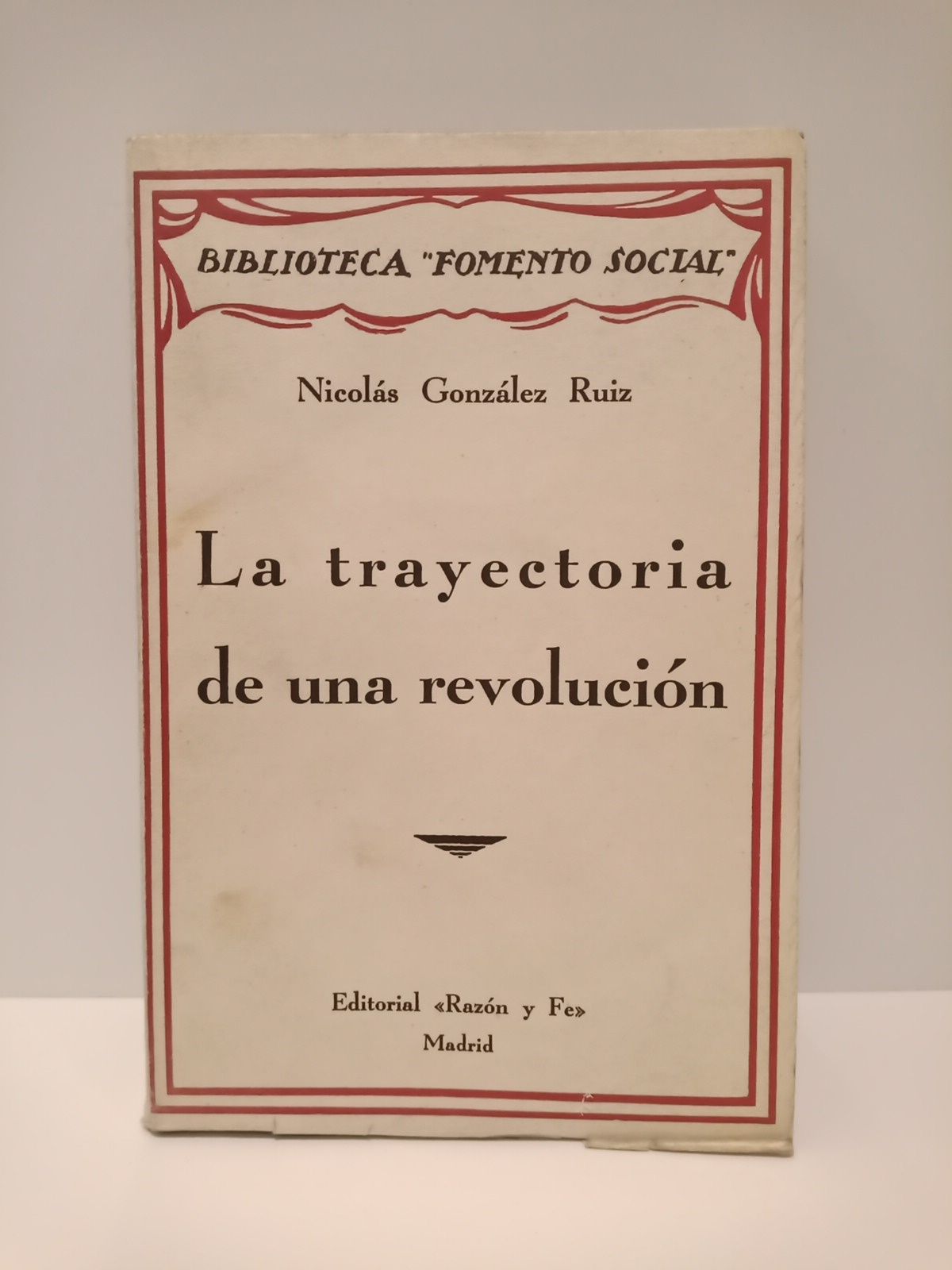 GONZALEZ RUIZ, Nicols - La trayectoria de una revolucin: La revolucin francesa vista a travs de sus hombres representativos