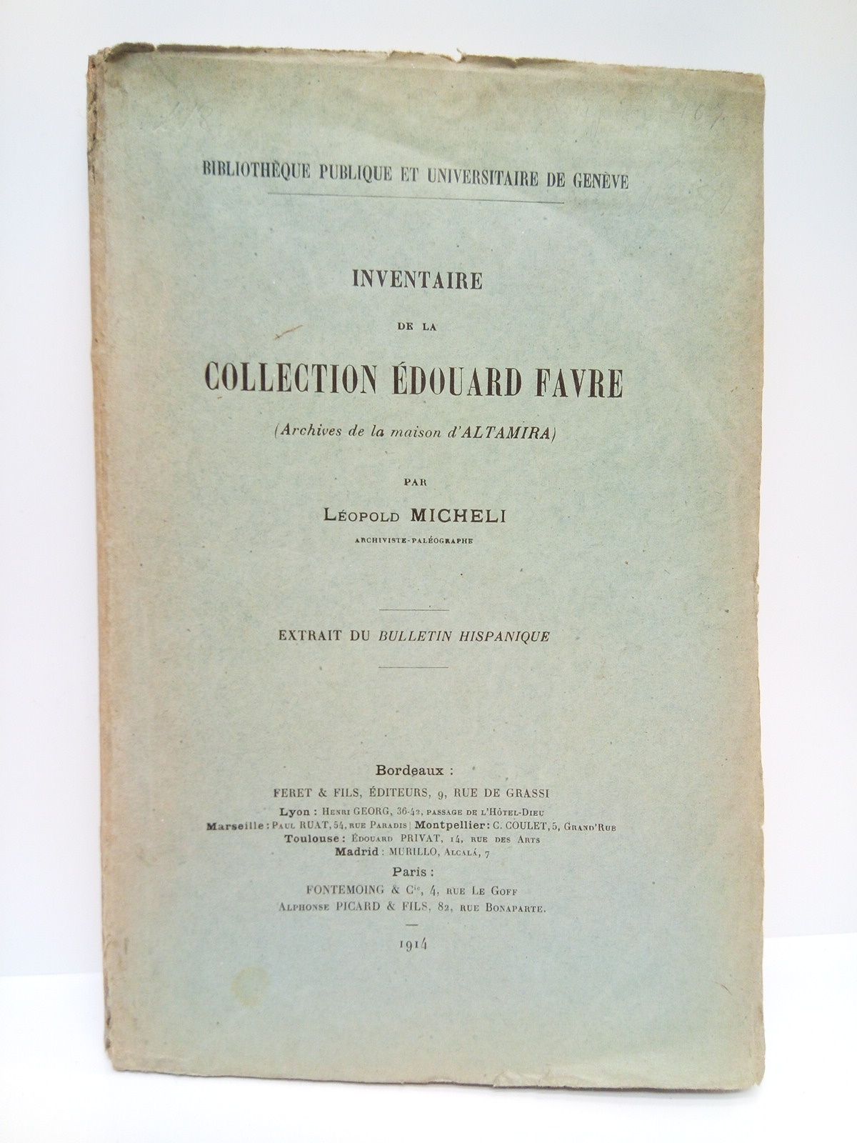 MICHELI, Lopold - Bibliothque Publique et Universitaire de Genve: Inventaire de la Collection Edouard Favre (Archives de la maison d'Altamira) / Par Lopold Micheli, Archiviste-Palographe