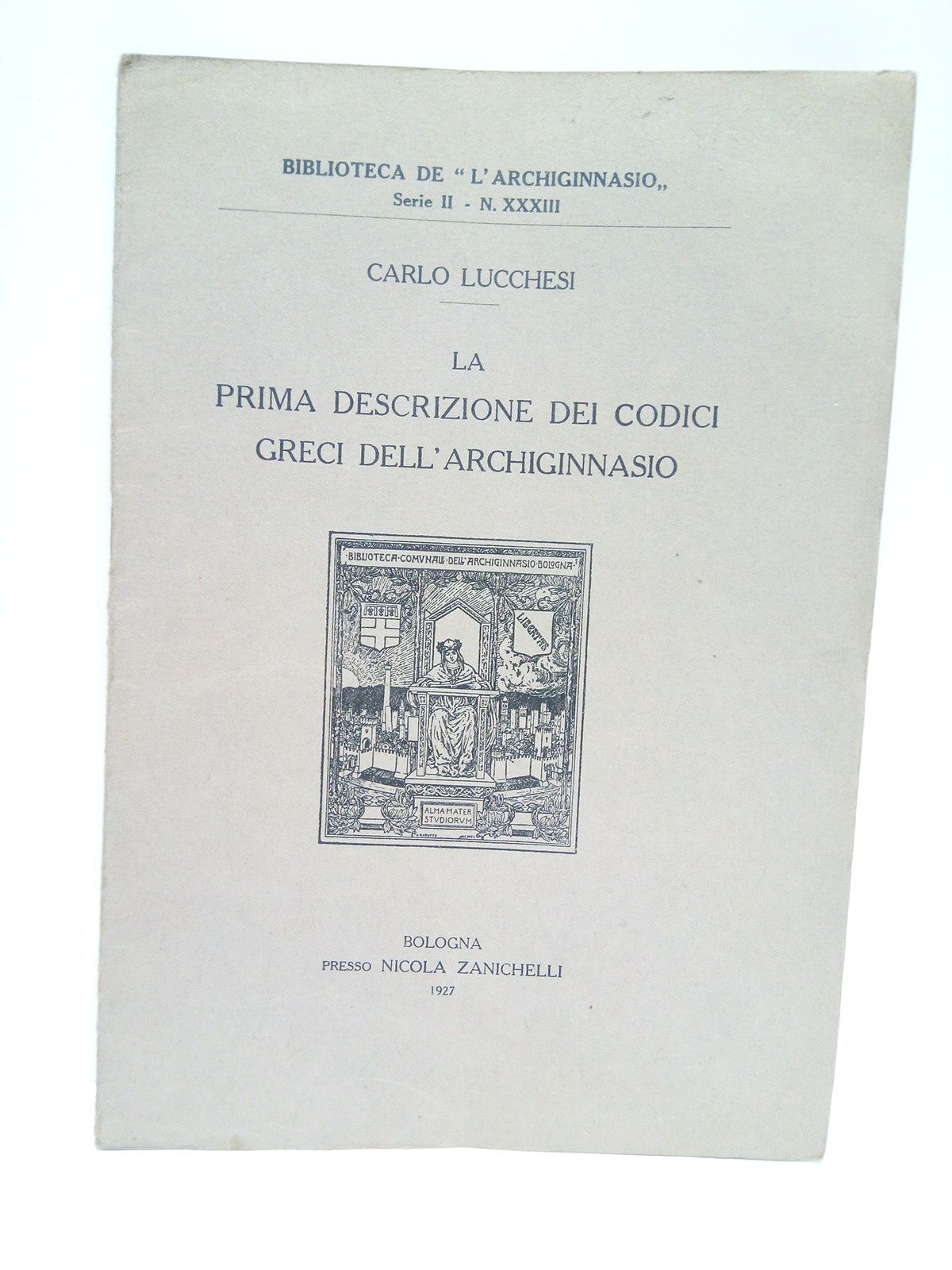 LUCCHESI, Caelo - La prima descrizione dei codici greci dell'Archiginnasio