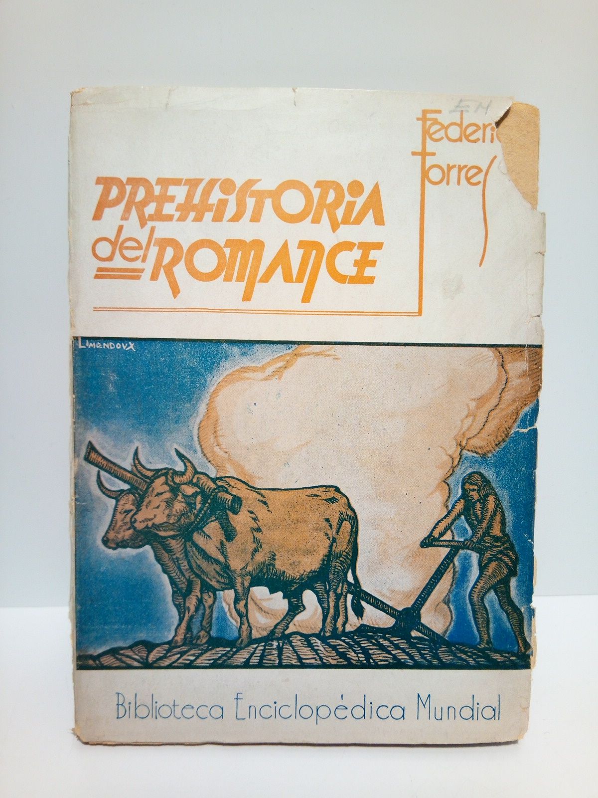TORRES, Federico - Prehistoria del Romance. Ensayo sobre la primitiva literatura espaola