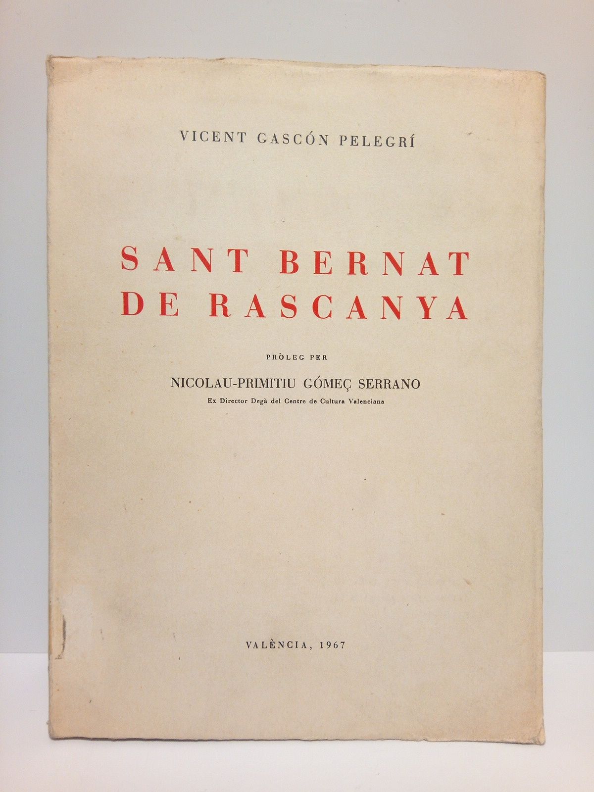 GASCON PELEGRI, Vicent - Florons del Senyoriu Valldignenc: San Bernat de Rascanya /  Encetament de Nicolau-Primitiu Gmez