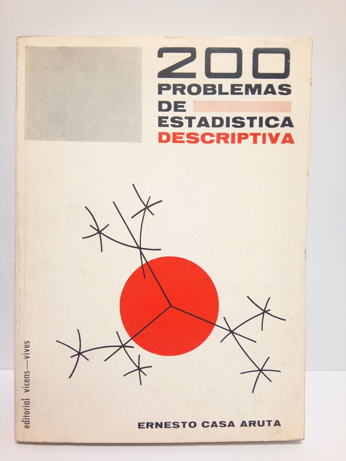 CASA ARUTA, E. - 200 problemas de estadstica descriptiva /  Prlogo de A. G. Barbancho