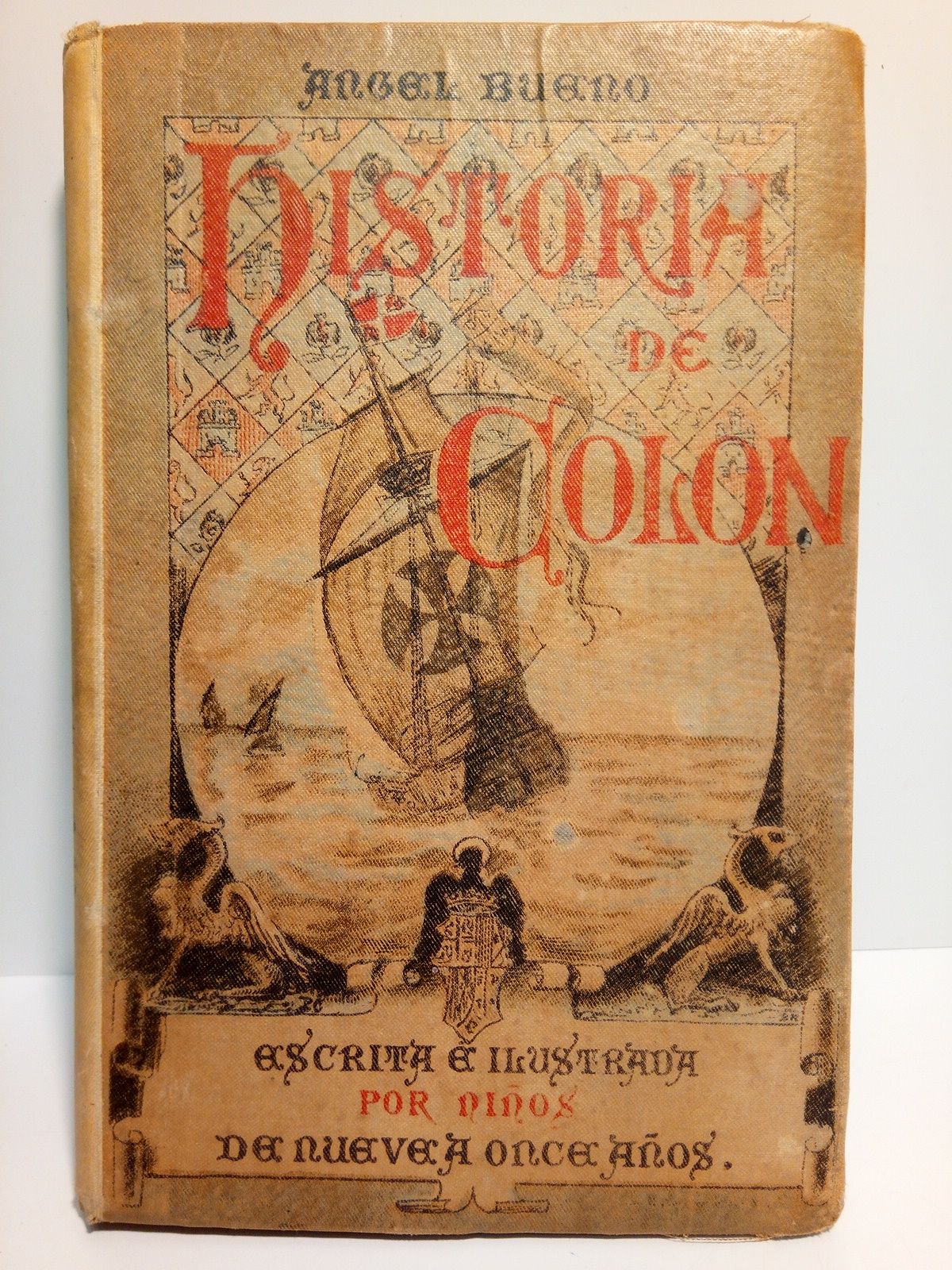 AUTORCILLOS DE ESCRITURAS LIBRES, Los (Educandos de Angel Bueno) - Centro de Educacin Moderna: HISTORIA DE COLON /  por los Autorcillos de Escrituras Libres, nios de 9  12 aos, educandos de Angel Bueno