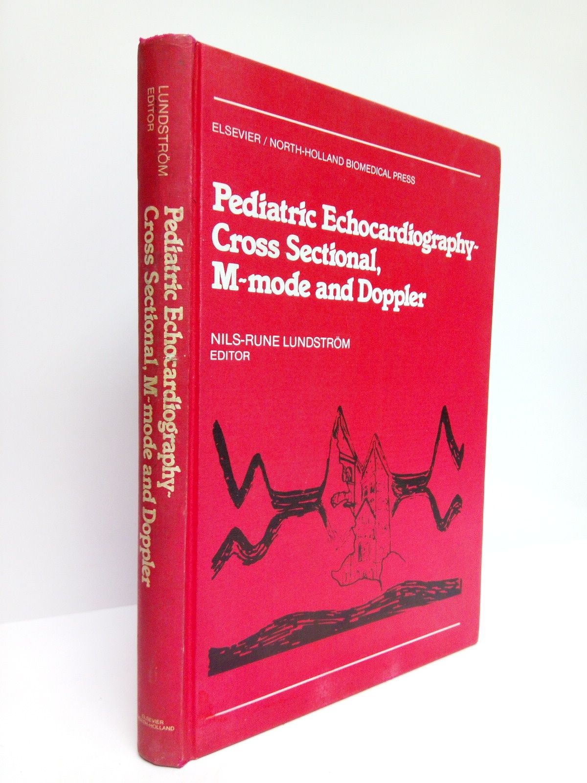 LUNDSTRM, Nils-Rune (Editor) - Pediatric Echocardiography - Cross Sectional, M-Mode and Doppler / Editor: Mils-Rune Lundstrm (Associate Prof. of Pediatrics, Chief of the Section of Pediatric Cardiology, Department of Pediatrics, Univ. Hospital, Univ. of Lund, Sweden)