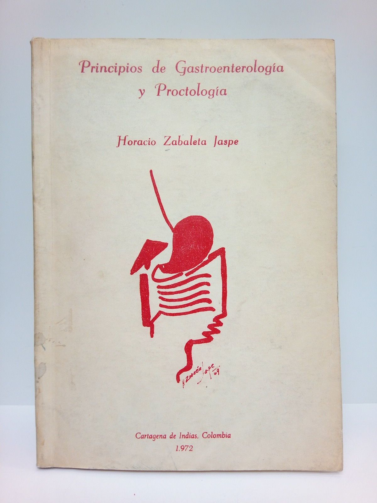 ZABALETA JASPE, Horacio - Principios de Gastroenterologa y Proctologa
