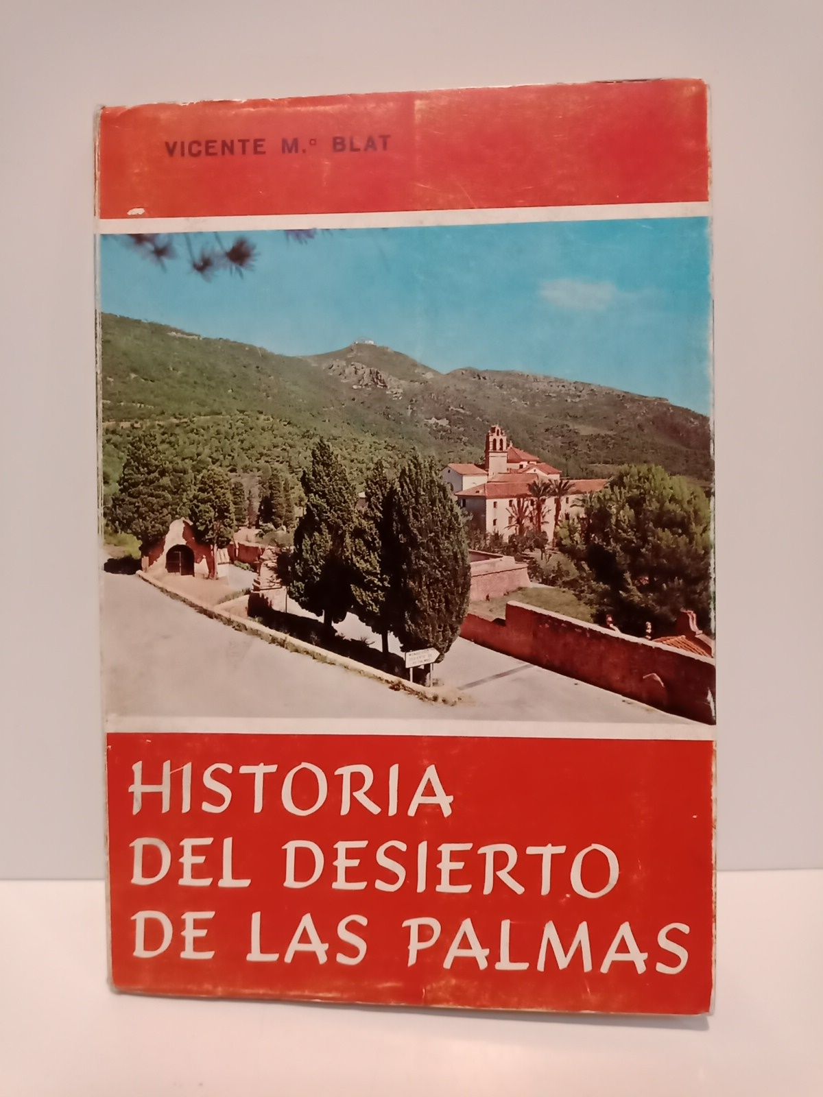 BLAT, Vicente M. - Historia del Desierto de las Palmas