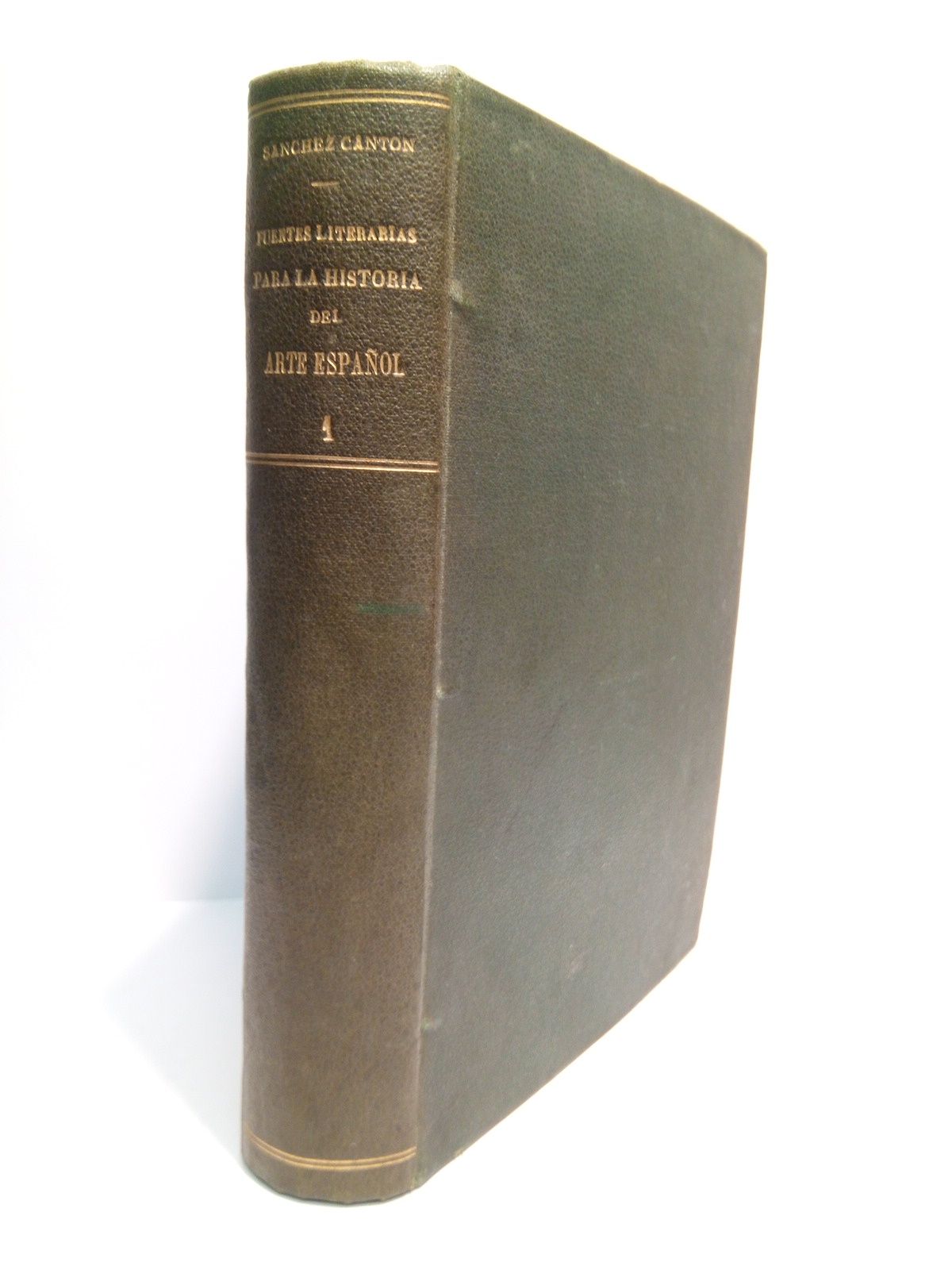 SANCHEZ CANTON, F. J. - Fuentes Literarias para la Historia del Arte Español. TOMO I. (Siglo XVI); Diego Sagredo, Cristobal de Villalón, Francisco de Holanda, Francisco de Villalpando, Don Felipe de Guevara, Lázaro de Velasco, Fray Juan de San Gerónimo, Juan de Arfe, Diego de Villalta, Hernando de Avila, Gaspar Gutiérrez de los Ríos, Fray José de Sigüenza