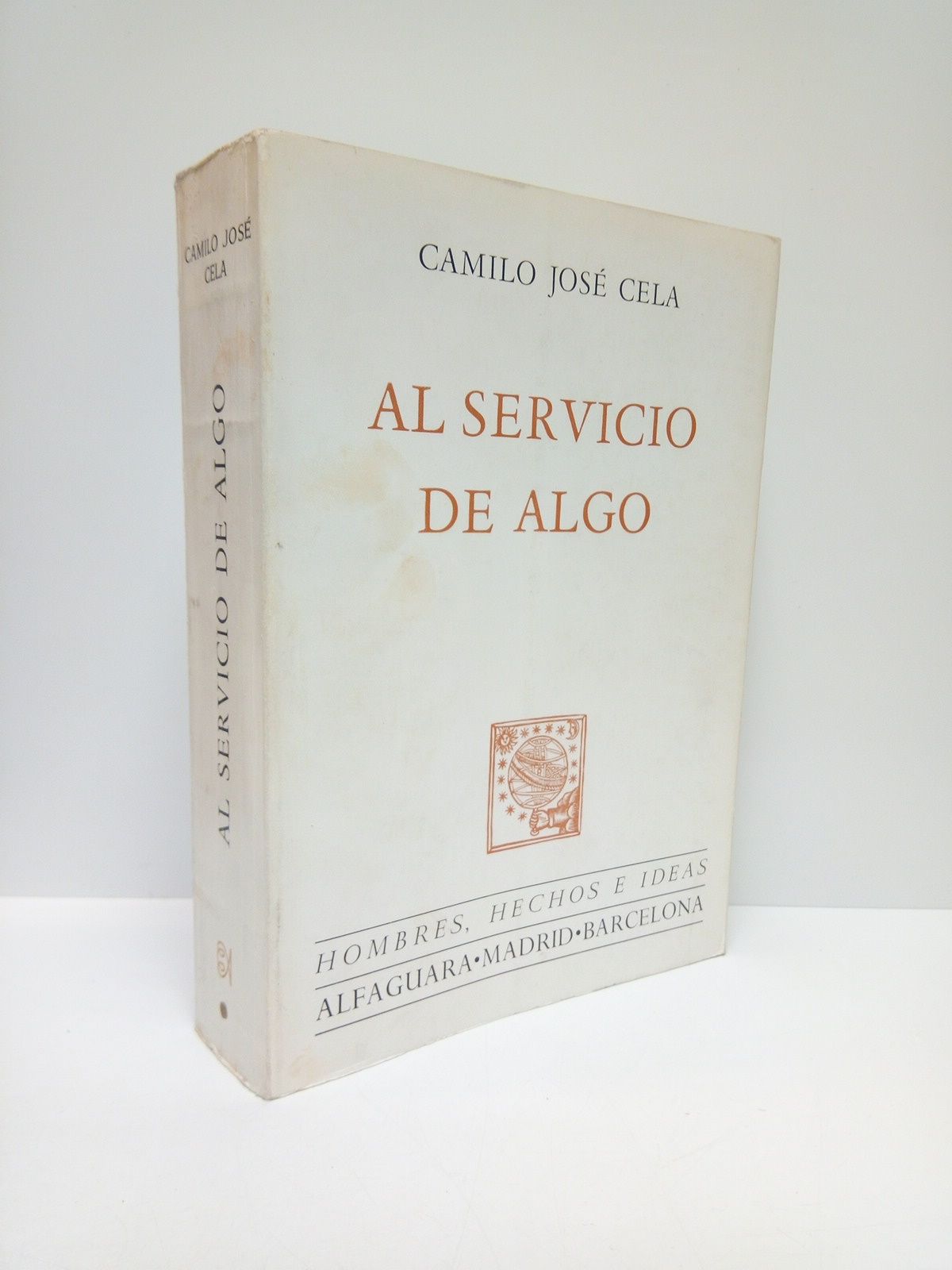 CELA, Camilo Jos - Al servicio de algo