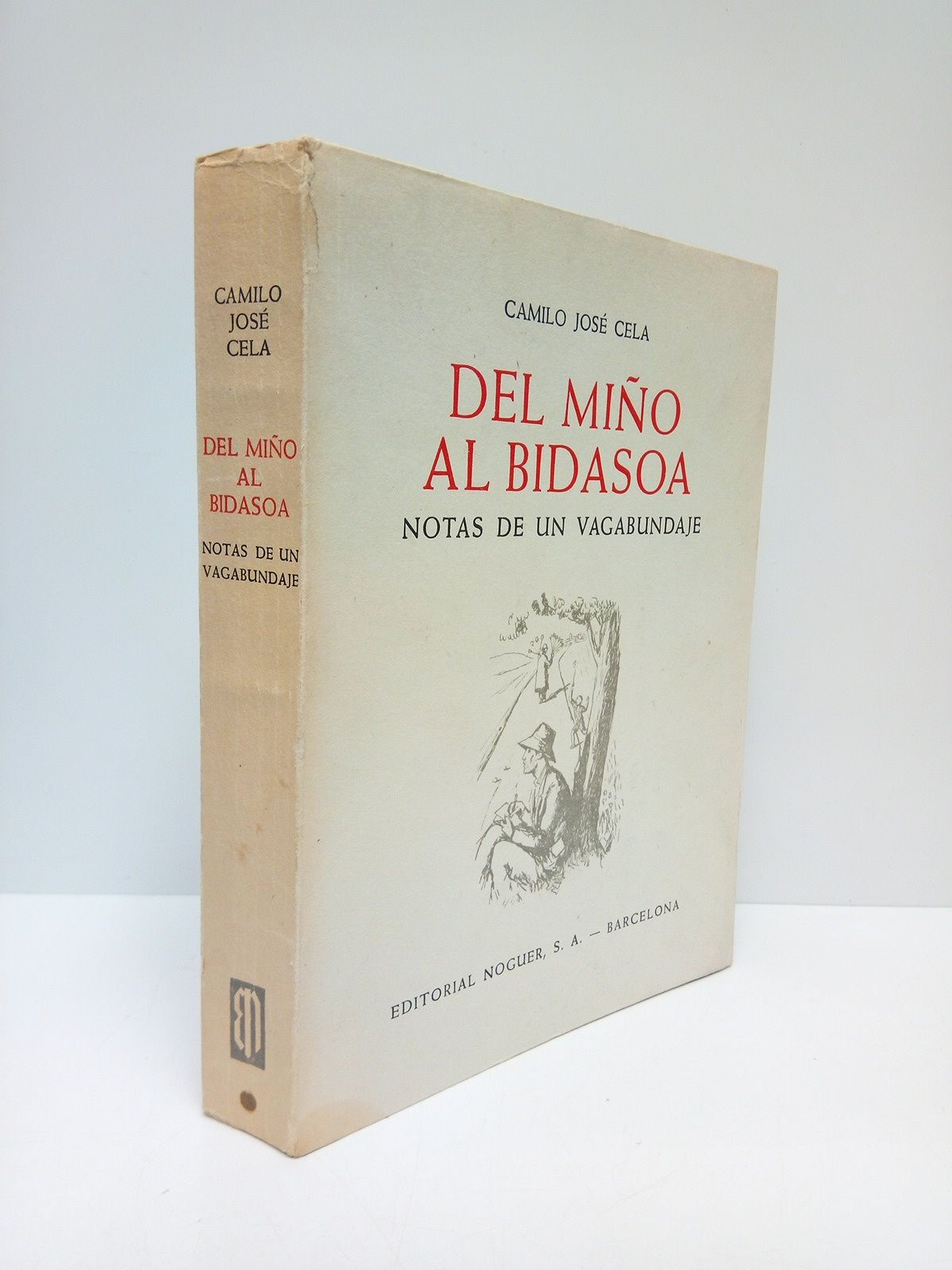 CELA, Camilo Jos - Del Mio al Bidasoa: Notas de un vadabundaje /  Dibujos originales de Pedro Bueno