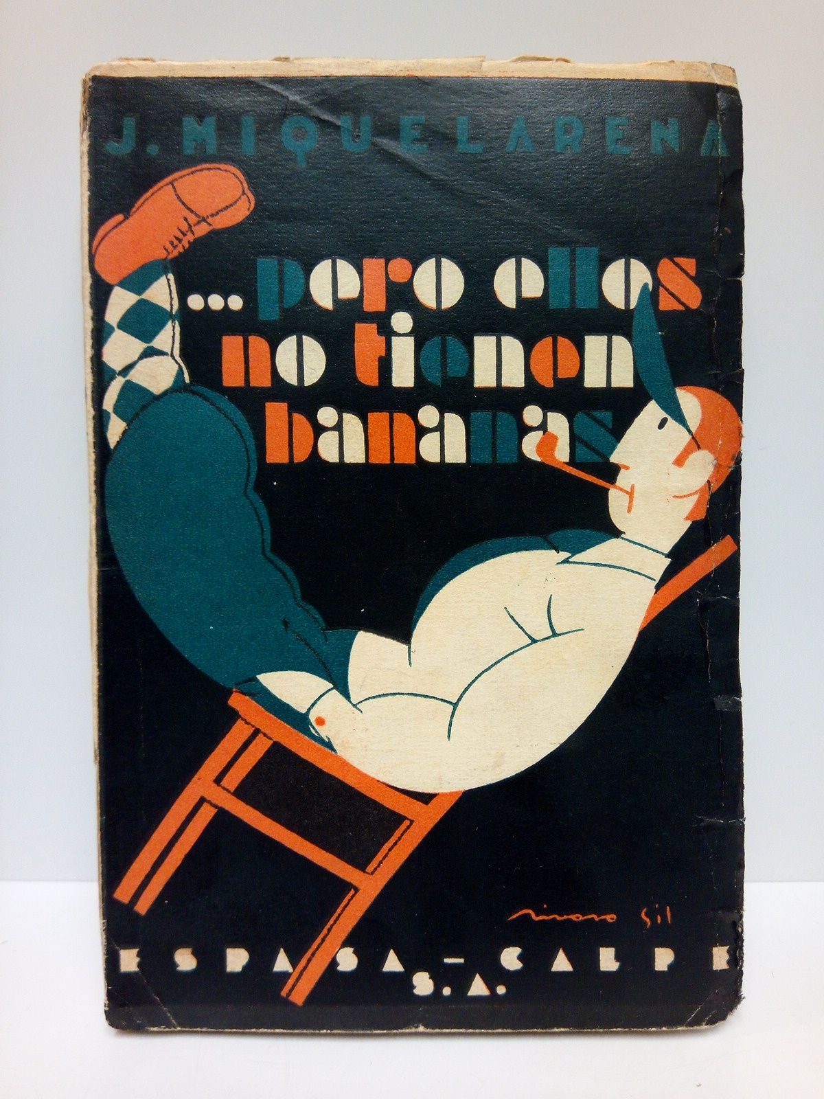 MIQUELARENA, Jacinto - ... Pero ellos no tienen bananas. (El viaje a Nueva York)