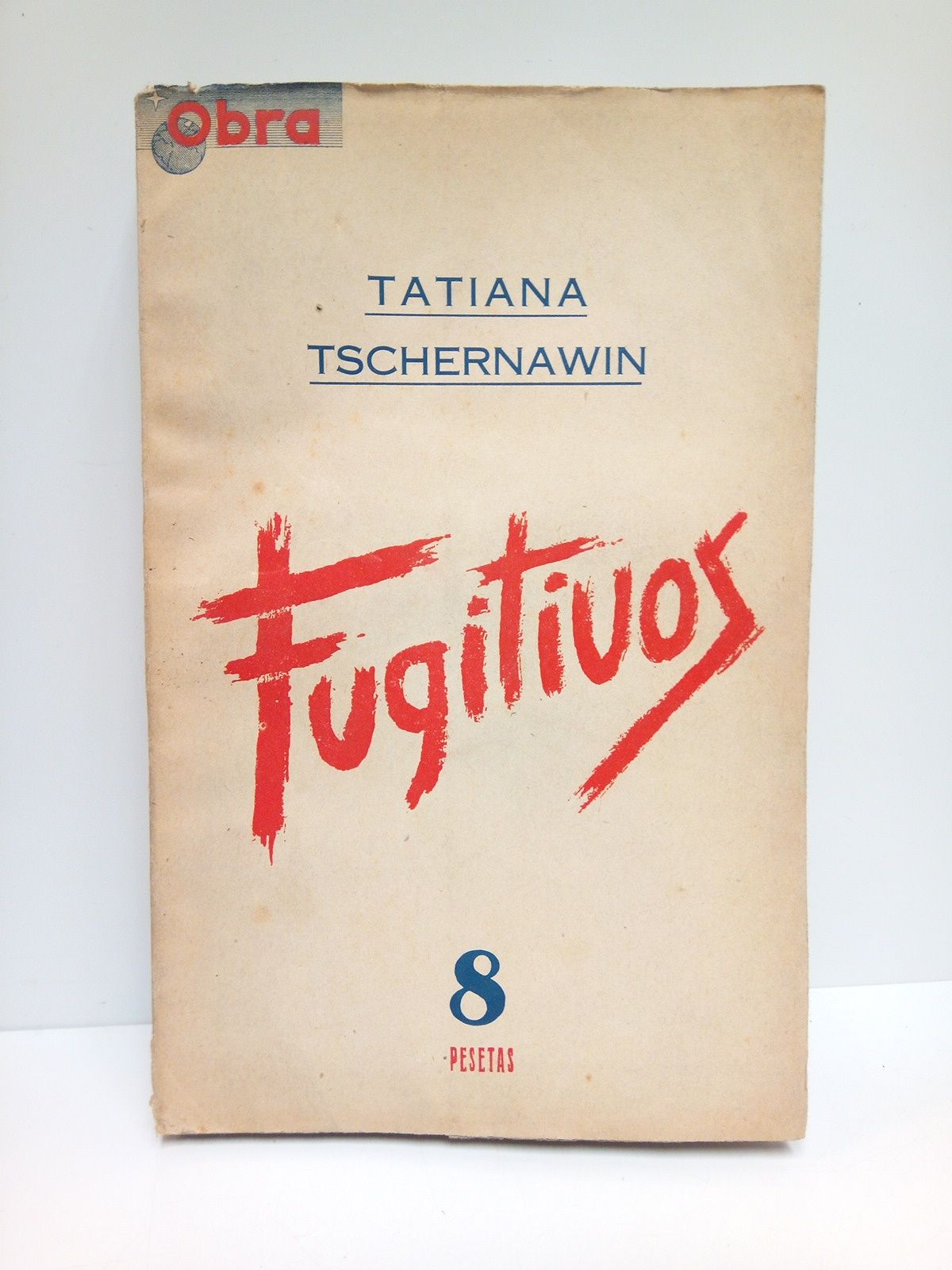 OBRA - Obra. Revista Internacional. N 1, Mayo 1946. [INCLUYE] Tatiana Tschernawin.-  Fugitivos (OBRA COMPLETA de 143 pags.)