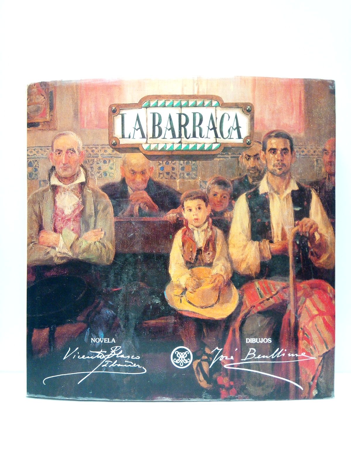 BLASCO IBAEZ, Vicente - La Barraca (Novela) /  Dibujos de Jos Benlliure