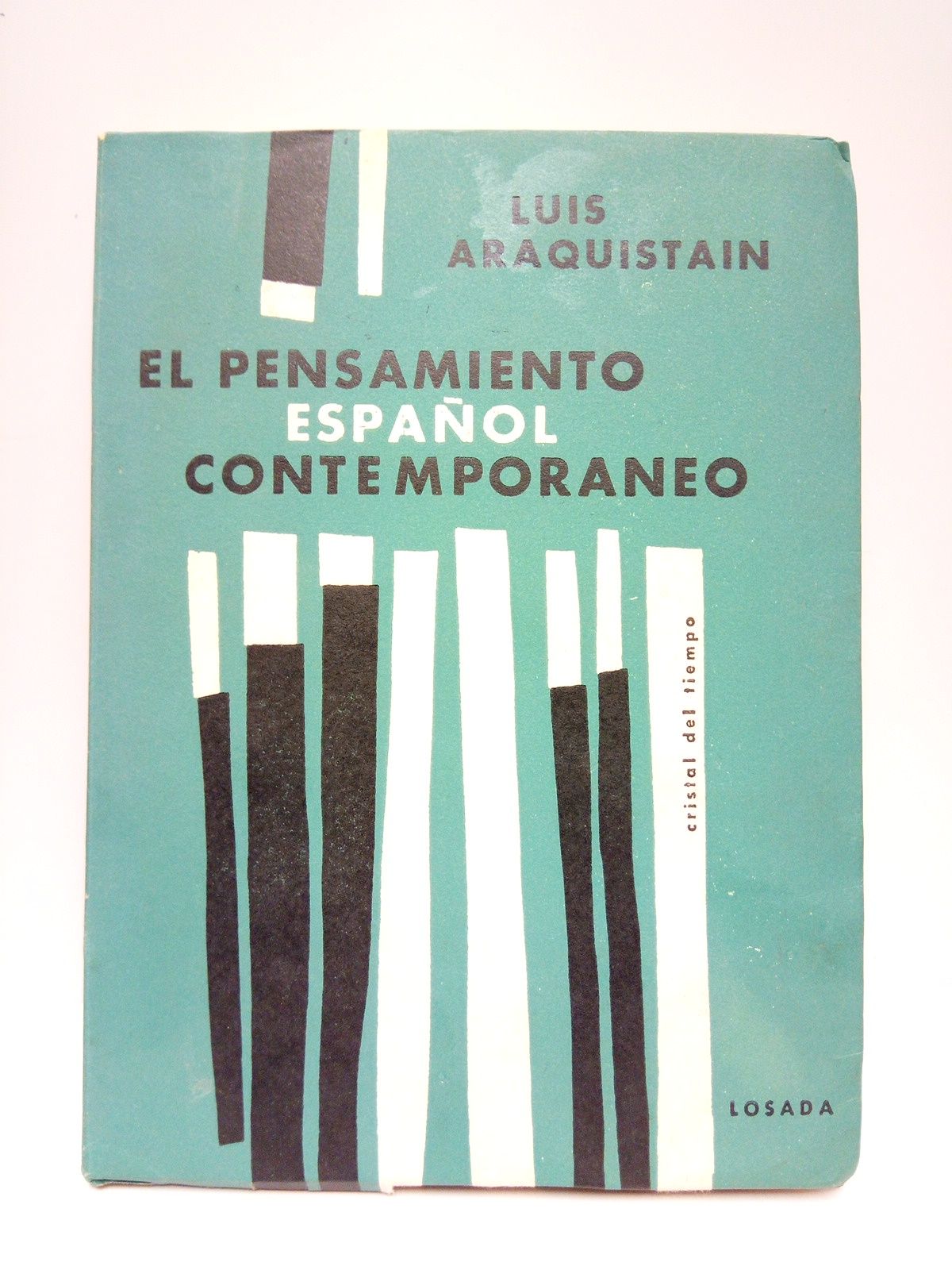 ARAQUISTAIN, Luis - El pensamiento espaol contemporneo /  Prlogo de Luis Jimnez de Asa