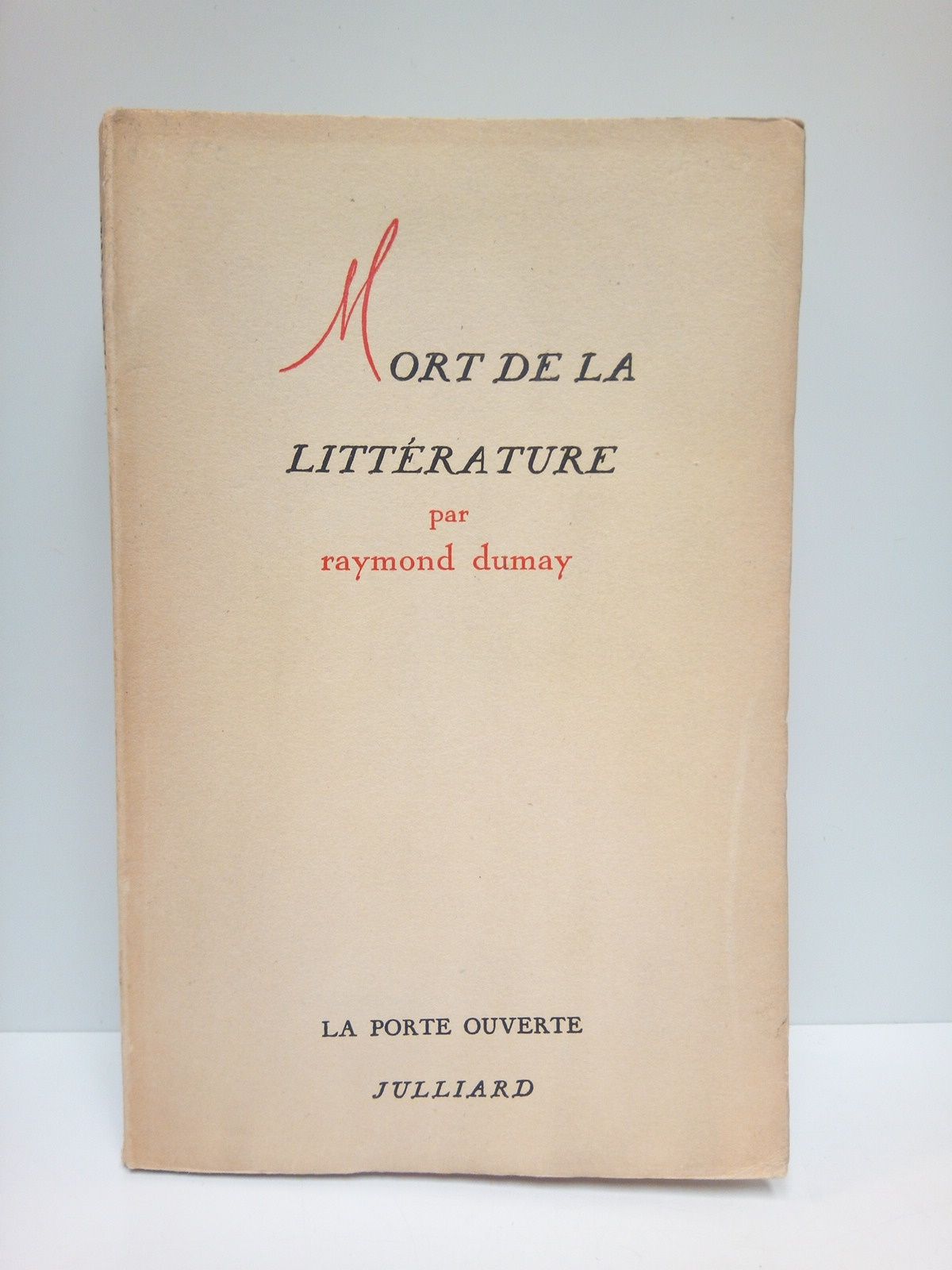 DUMAY, Raymond - Mort de la Littrature