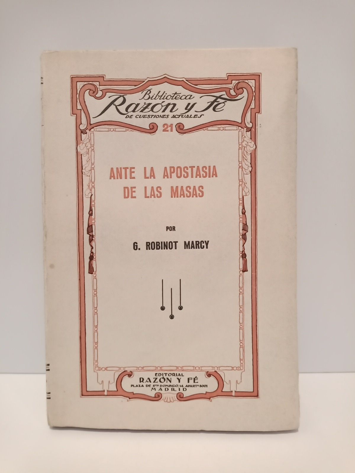 MARCY, G. Robinot - Ante la apostasa de las masas