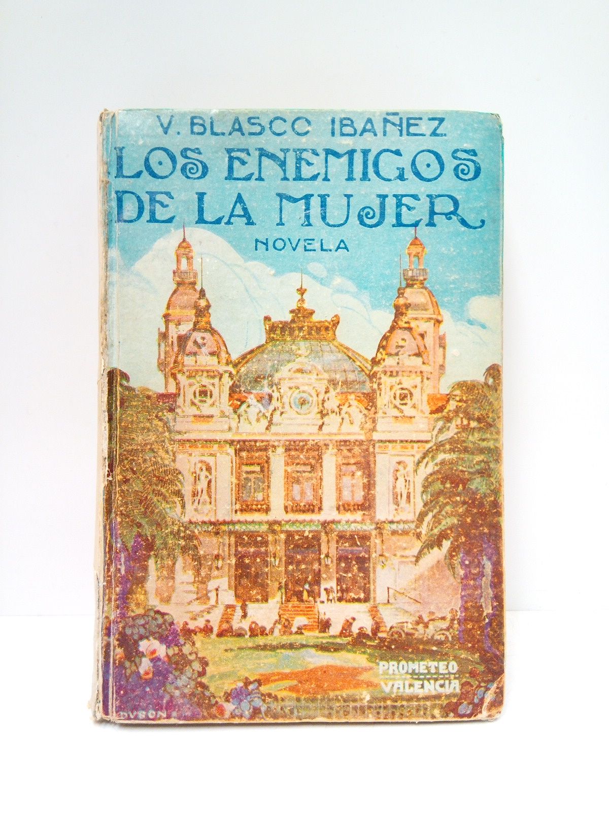 BLASCO IBAEZ, Vicente - Los enemigos de la mujer (Novela)