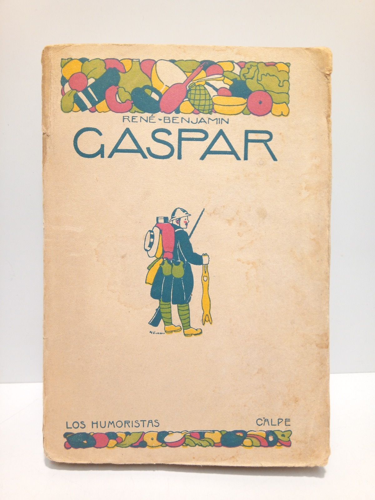 BENJAMIN, Ren - Los soldados de la Guerra: GASPAR /  Novela traducida del Francs por Manuel Azaa. (Premio Goncourt de 1915)