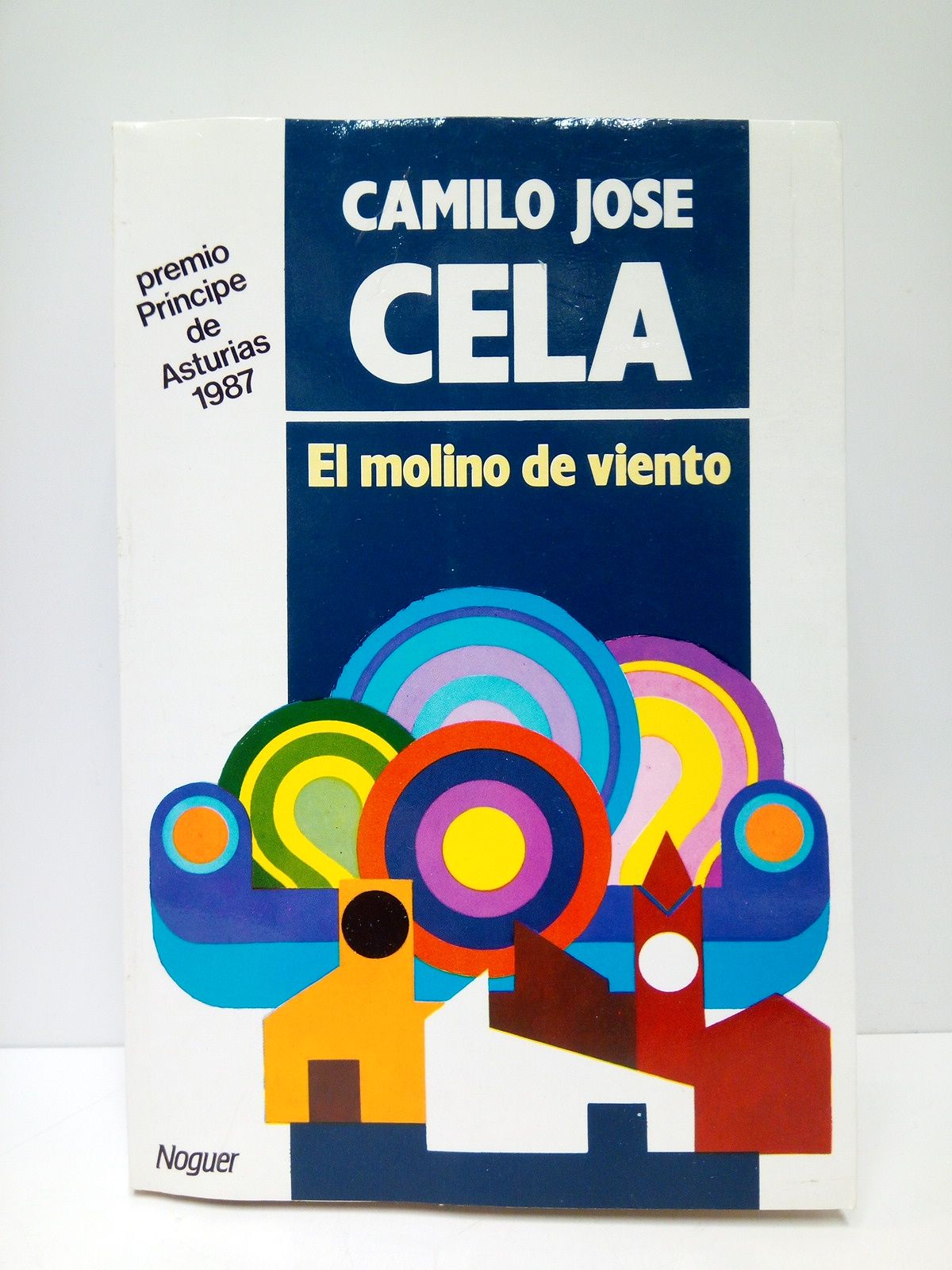 CELA, Camilo Jos - El molino de viento y otras novelas cortas [Timoteo el incomprendido; Caf de artistas; Santa Balbina, 37, gas en cada piso]