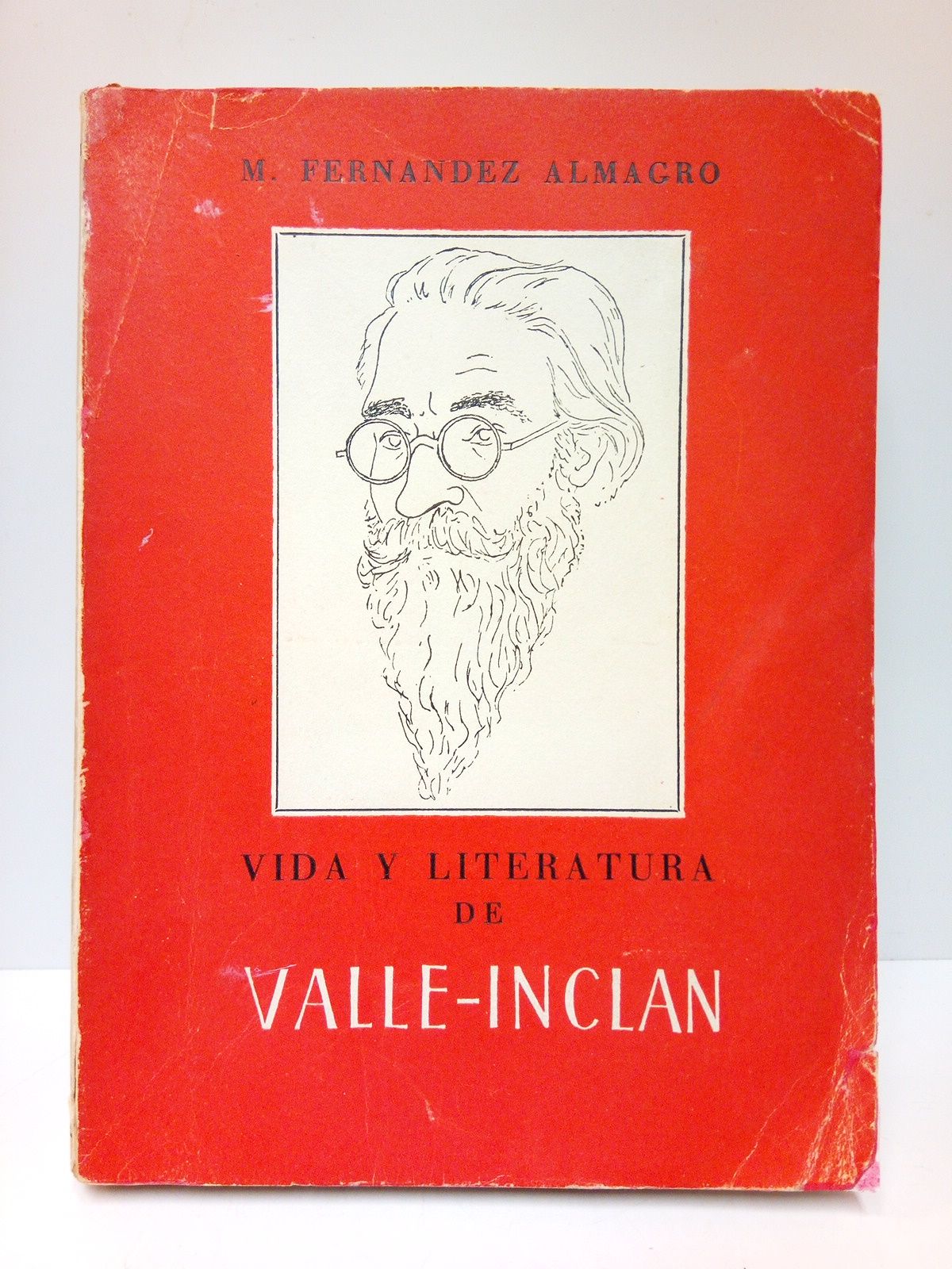 FERNANDEZ ALMAGRO, Melchor - Vida y literatura de Valle-Incln