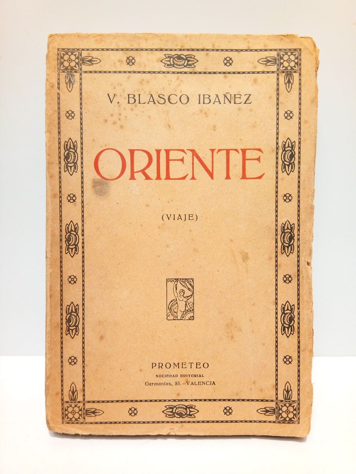 BLASCO IBAEZ, Vicente - Oriente (Viaje)