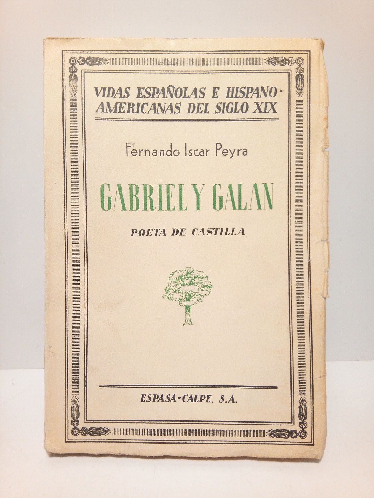ISCAR PEYRA, Fernando - Gabriel y Galn, poeta de castilla